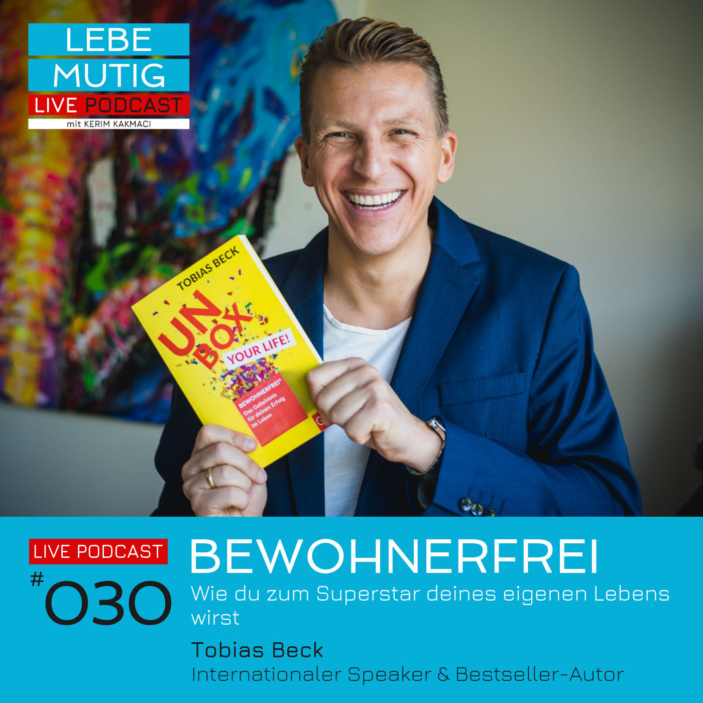 #030: BEWOHNERFREI - Wie du zum Superstar deines eigenen Lebens wirst