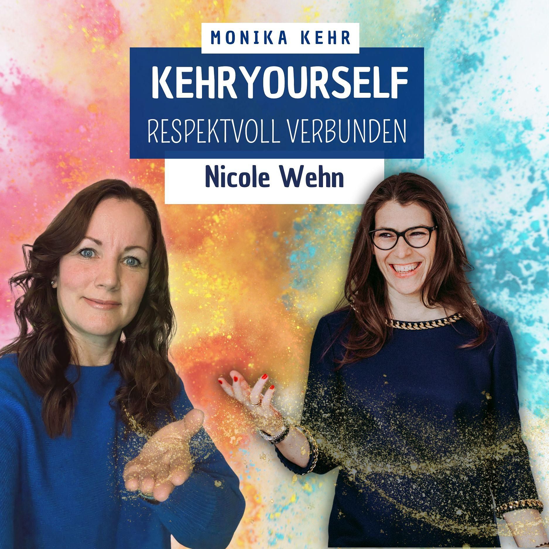 #030 - Nicole Wehn: Frau, erlaube Dir selbst, erfolgreich und selbstbestimmt zu leben!