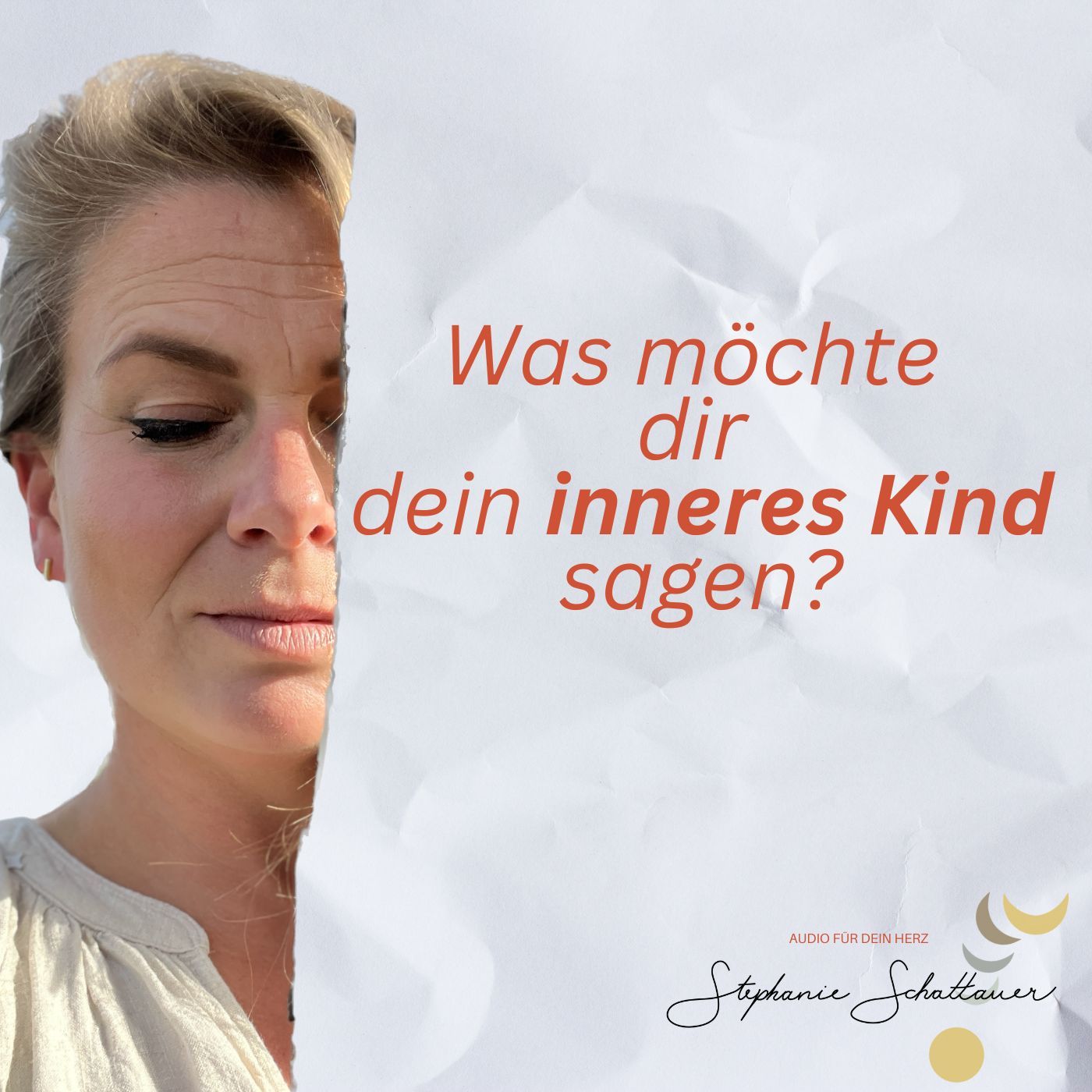 #030 Reise zu deinem inneren Kind – Was braucht es wirklich von dir?