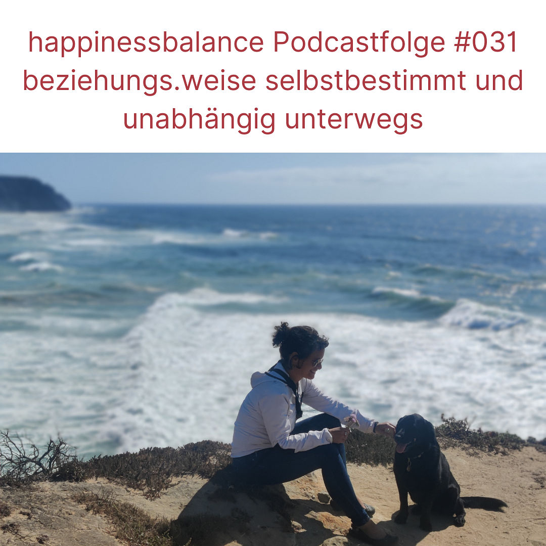 #031 beziehungs.weise selbstbestimmt und unabhängig unterwegs