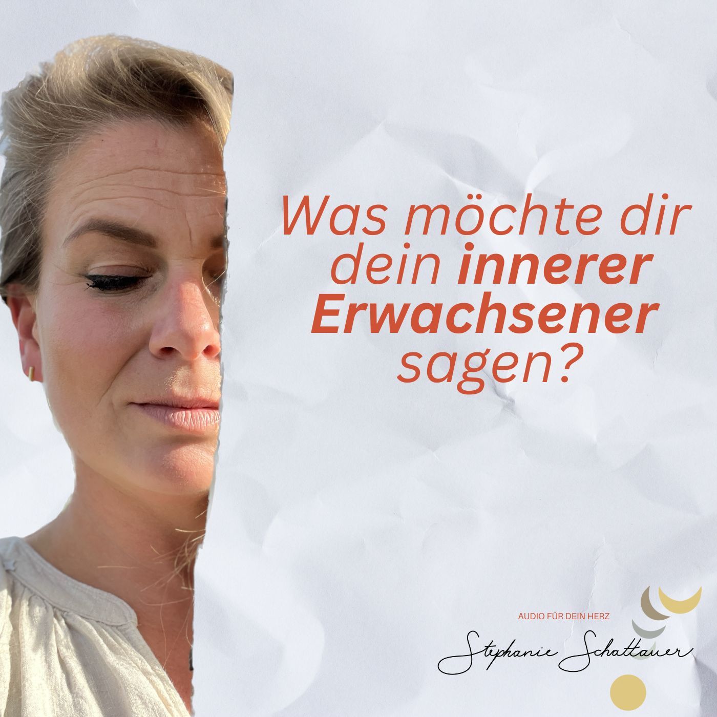 #031 Reise zu deiner inneren Erwachsenen – Du bist heute sicher