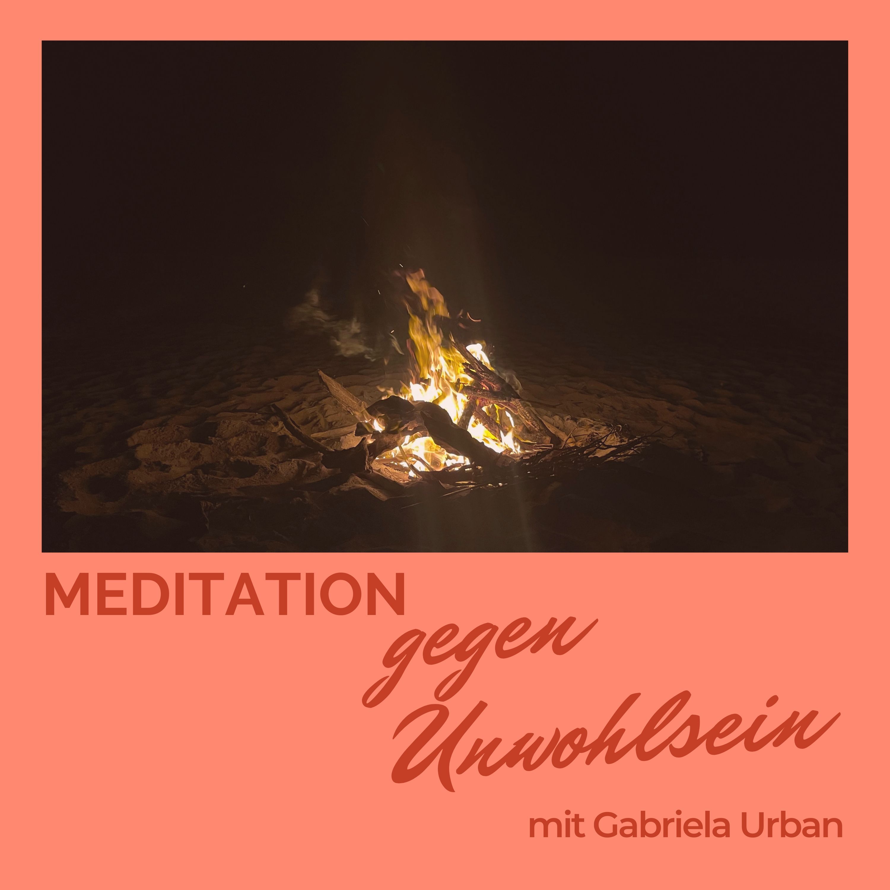 #033 Meditation gegen Unwohlsein