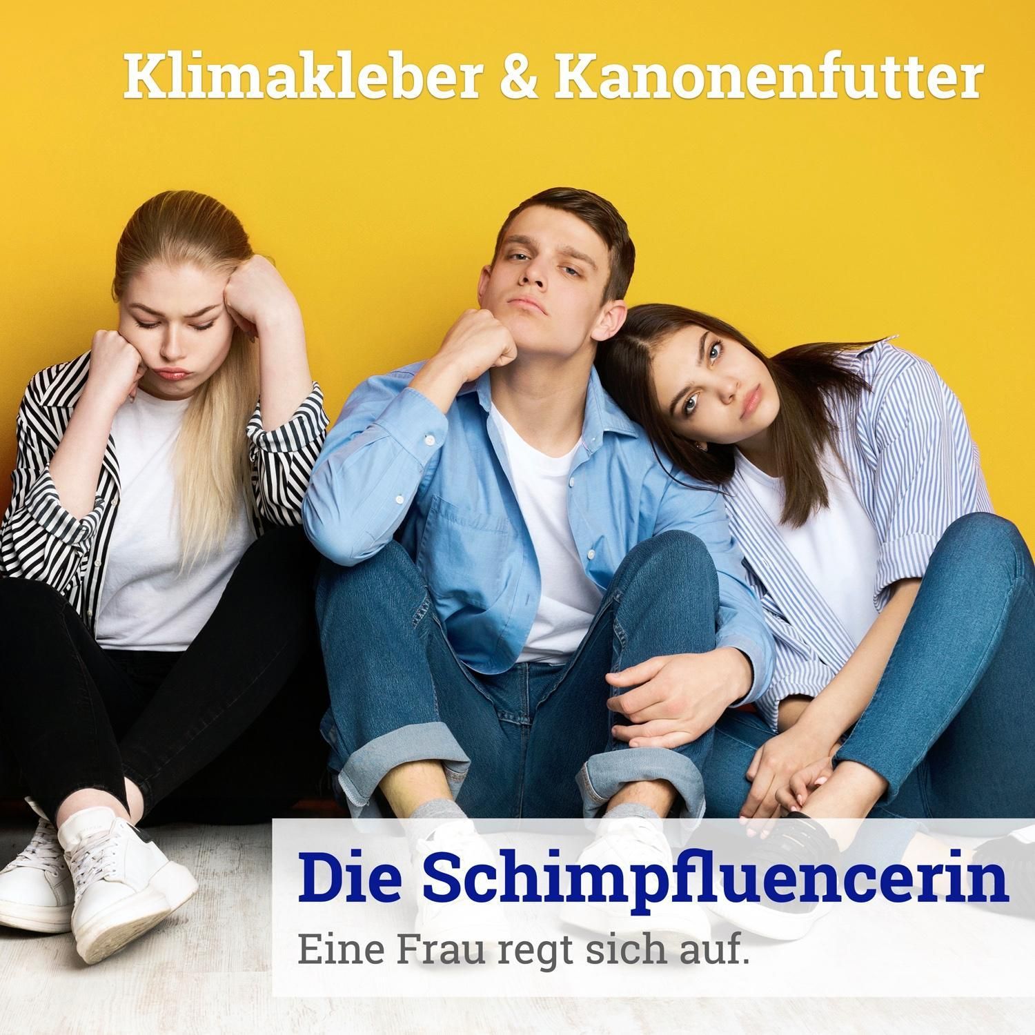 034: Klimakleber & Kanonenfutter