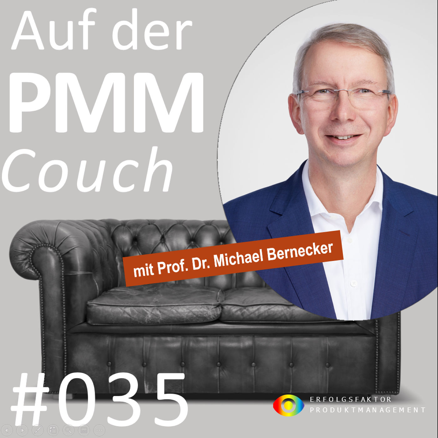 #035 Auf der PMMCouch mit Prof. Dr. Michael Bernecker | Marketingexperte, KeyNoteSpeaker, Geschäftsführer beim Deutschen Institut für Marketing