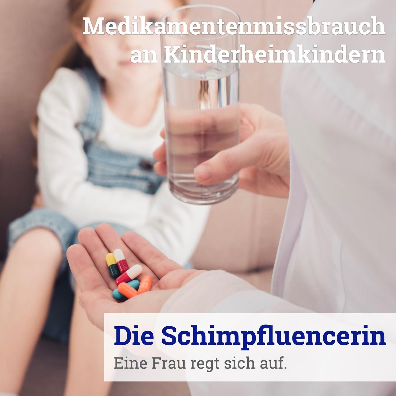 035: Medikamentenmissbrauch an Kinderheimkindern