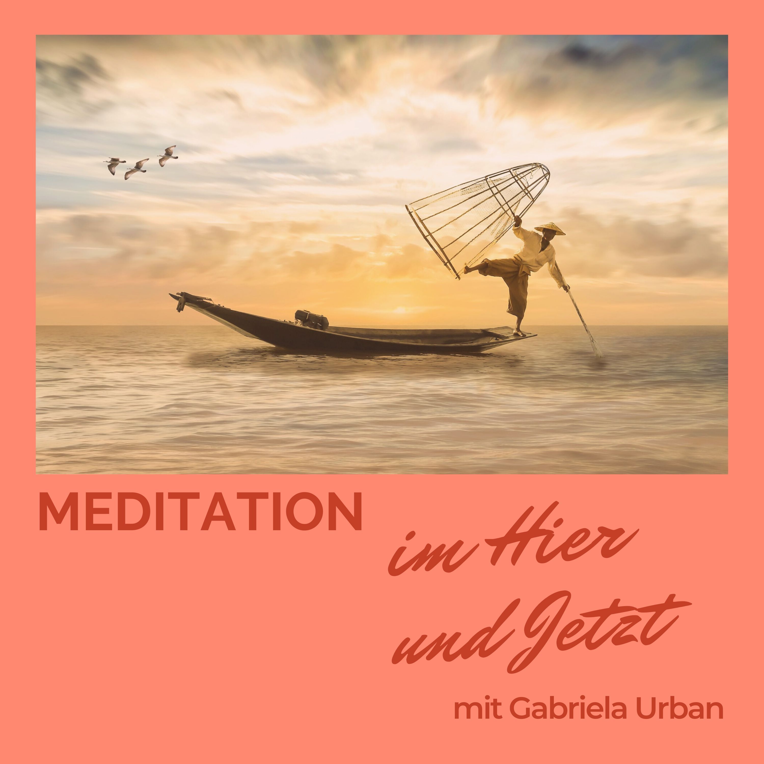 #036: Meditation im Hier und Jetzt