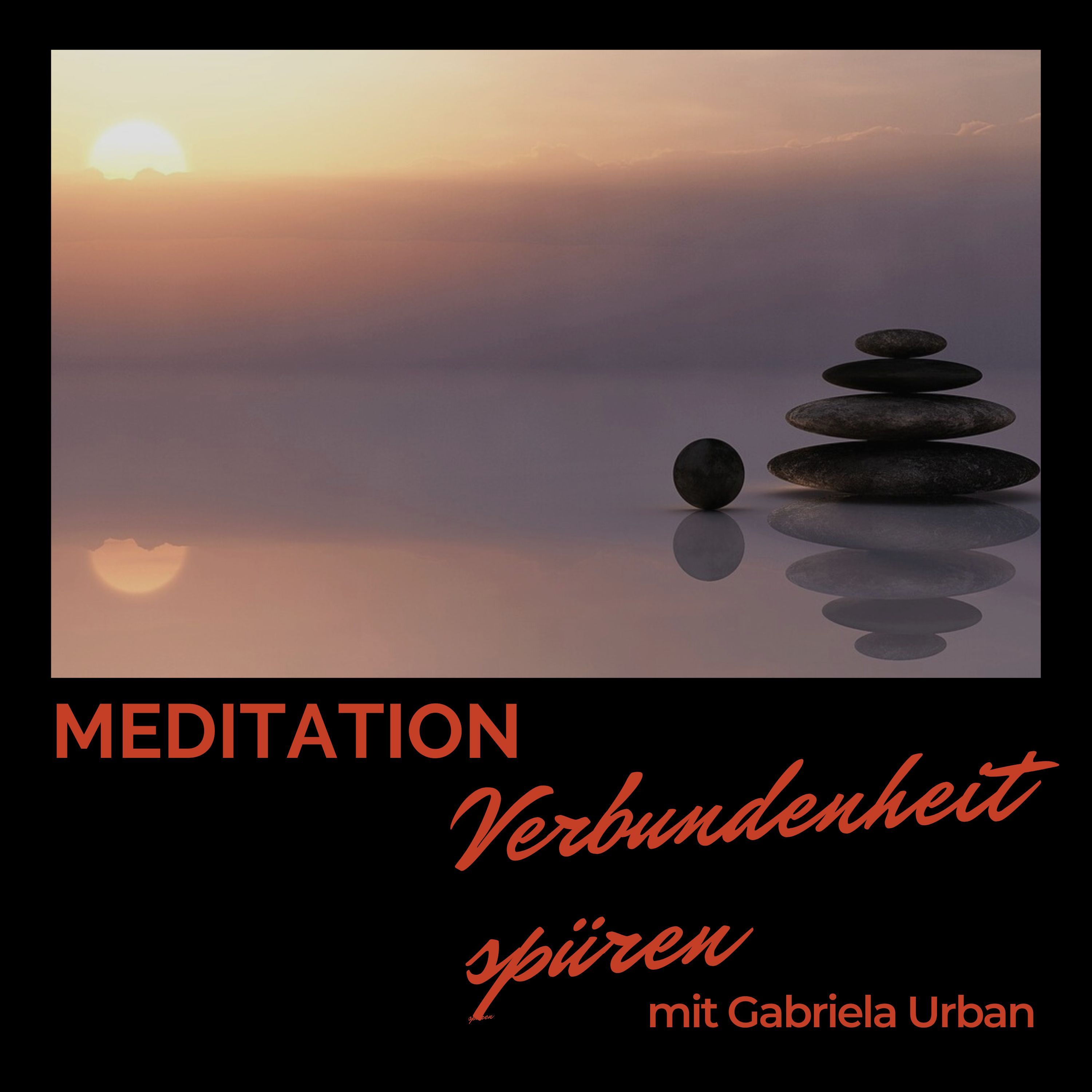 #037: Entspannende Meditation Verbundenheit mit dem Körper spüren