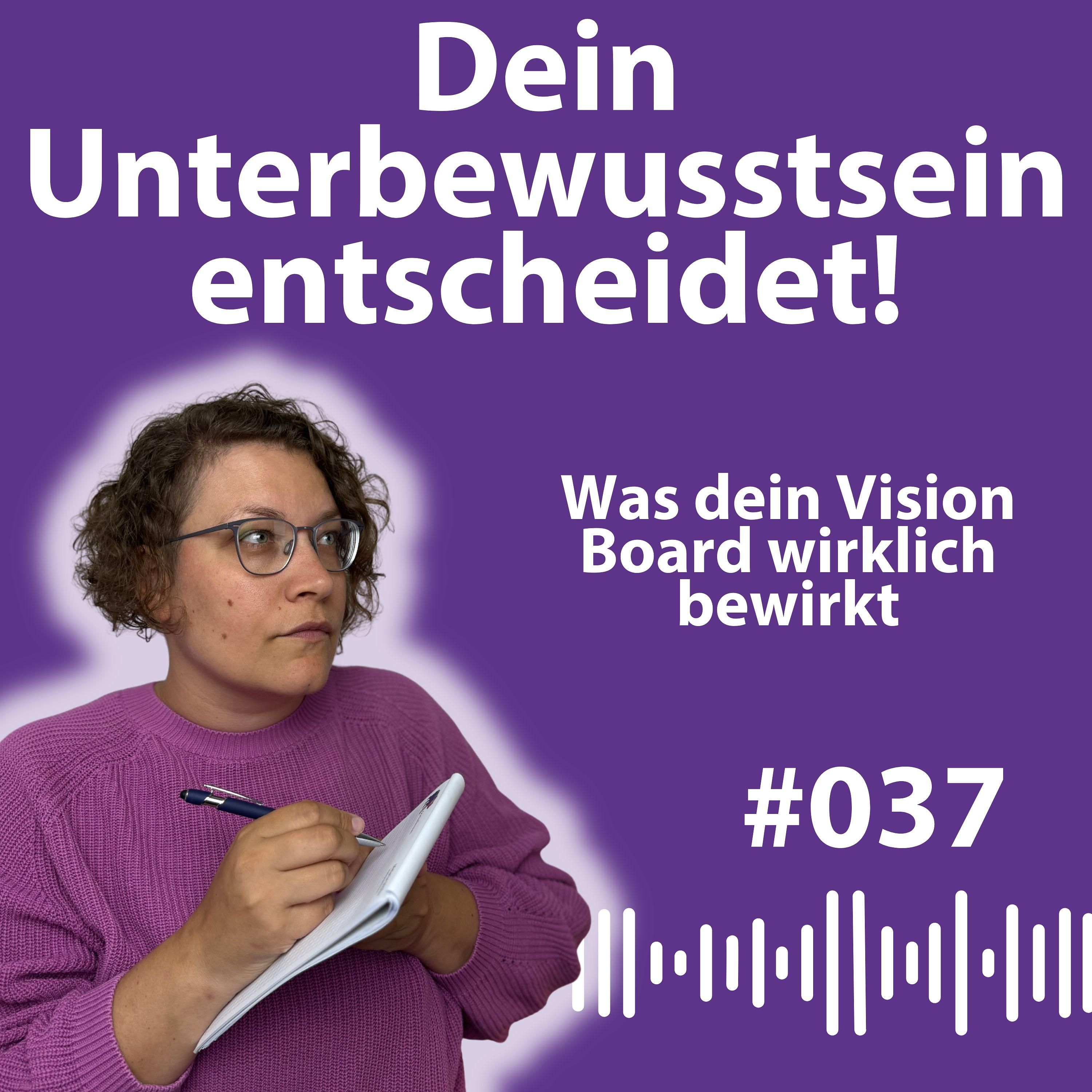 #037 Vision Board Update: Warum dein Unterbewusstsein entscheidet, ob du deine Ziele erreichst