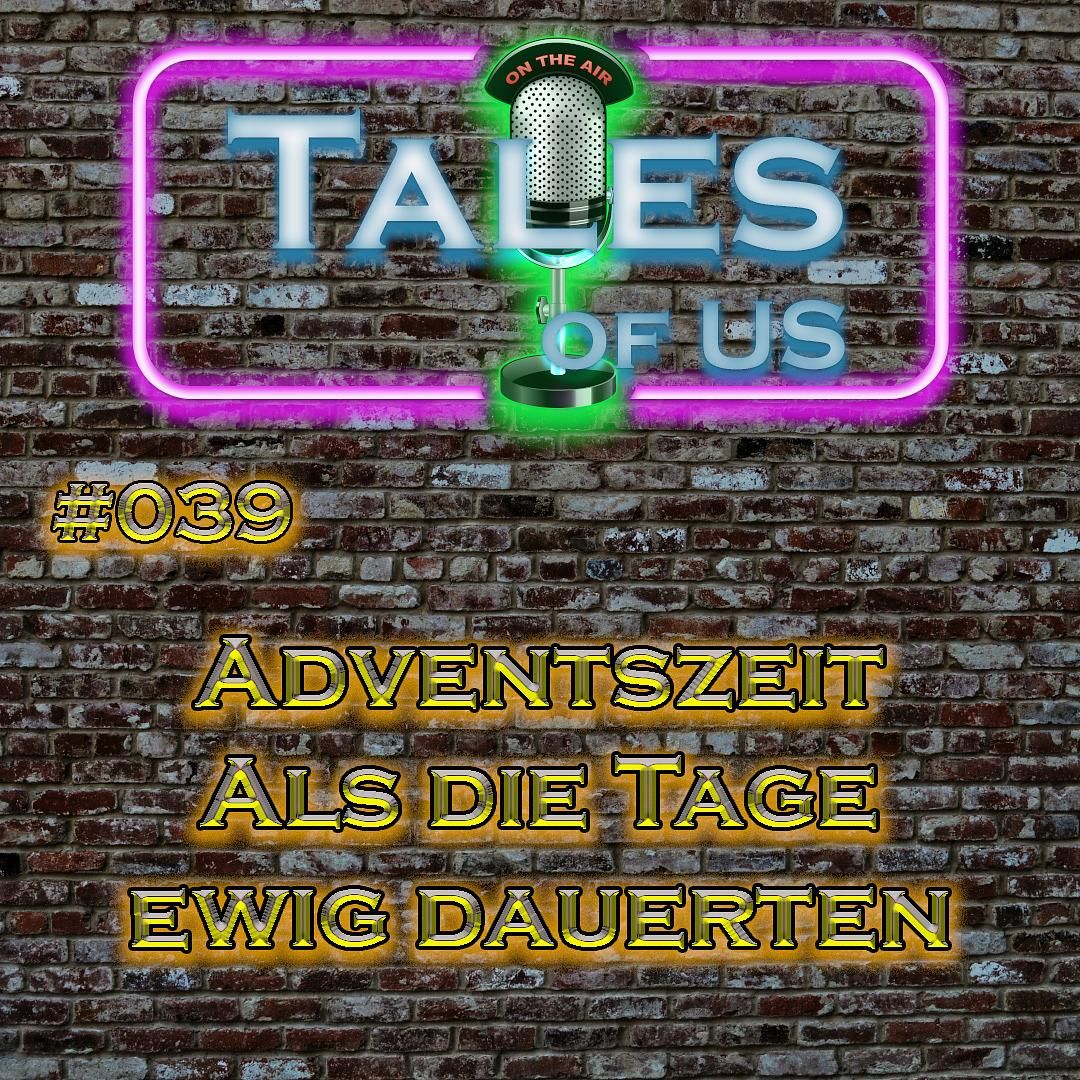 #039 - Adventszeit - Als die Tage ewig dauerten