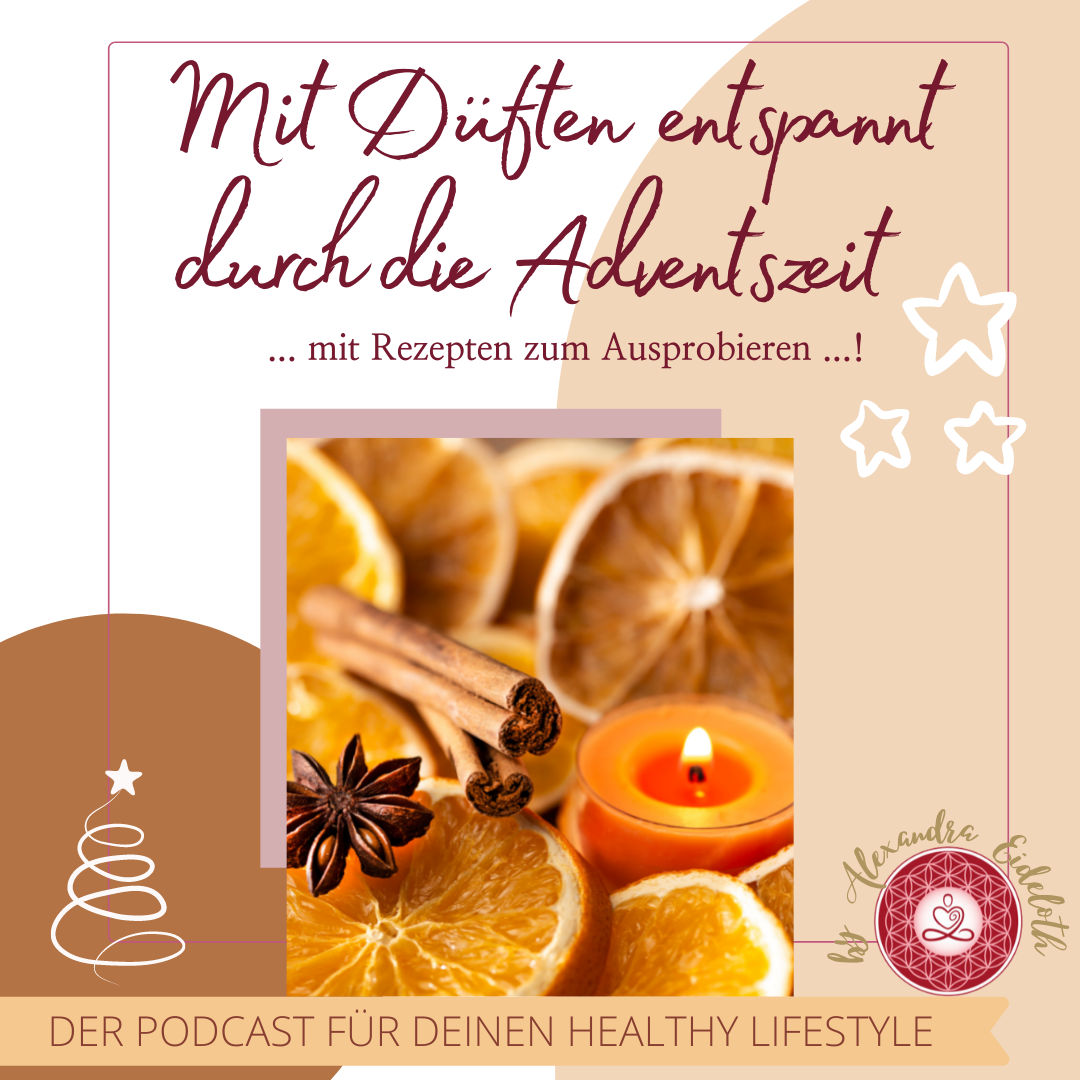 039 - Mit Düften entspannt durch die Adventszeit!