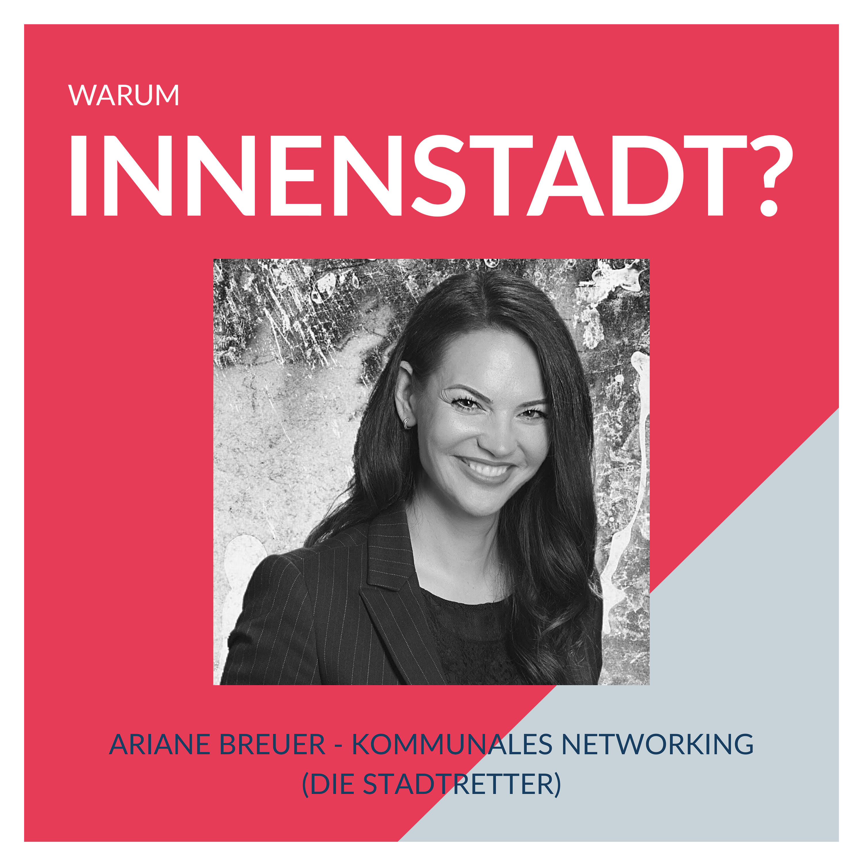 #04 Ariane Breuer – Kommunales Networking (Die Stadtretter)