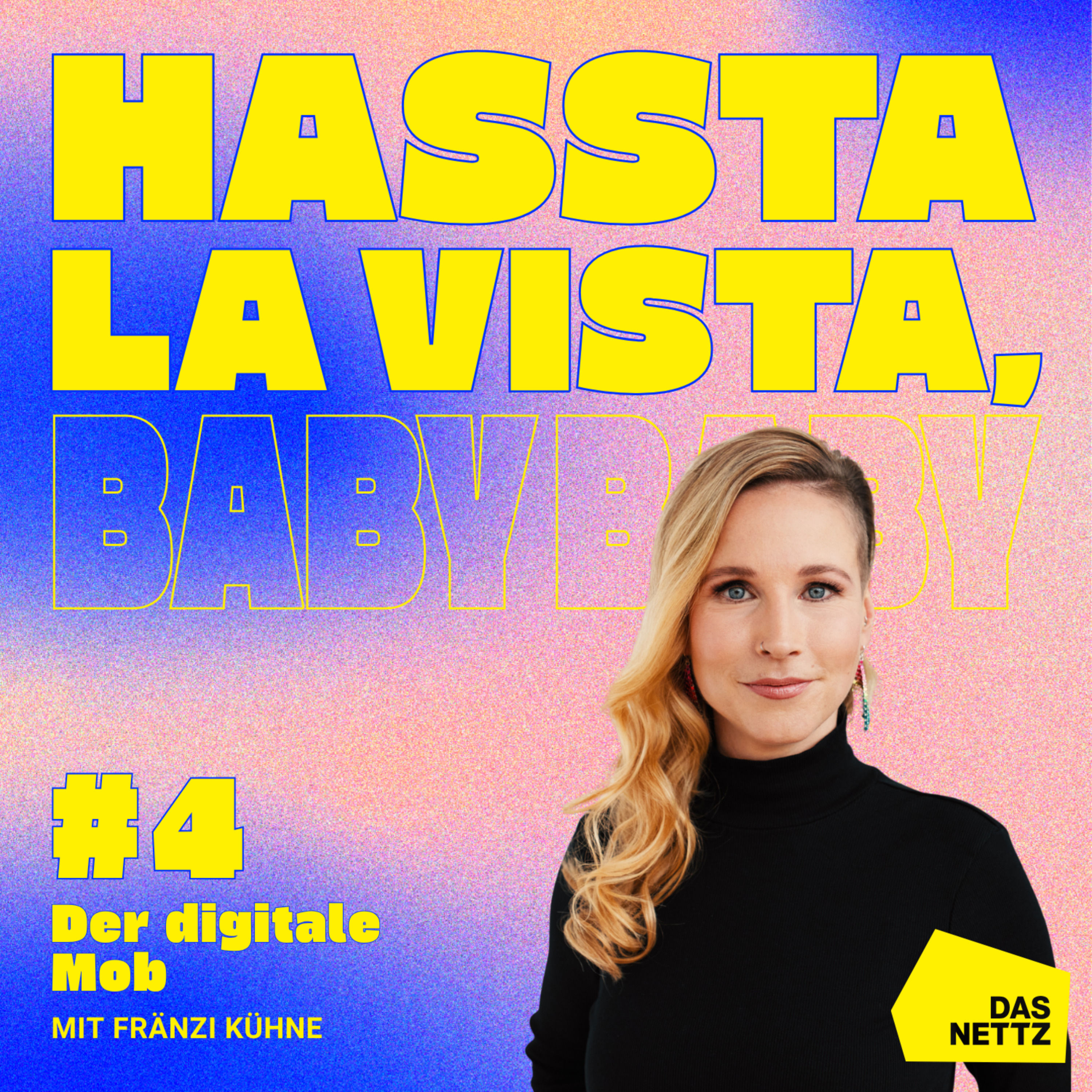 #04 Fränzi Kühne: Der digitale Mob