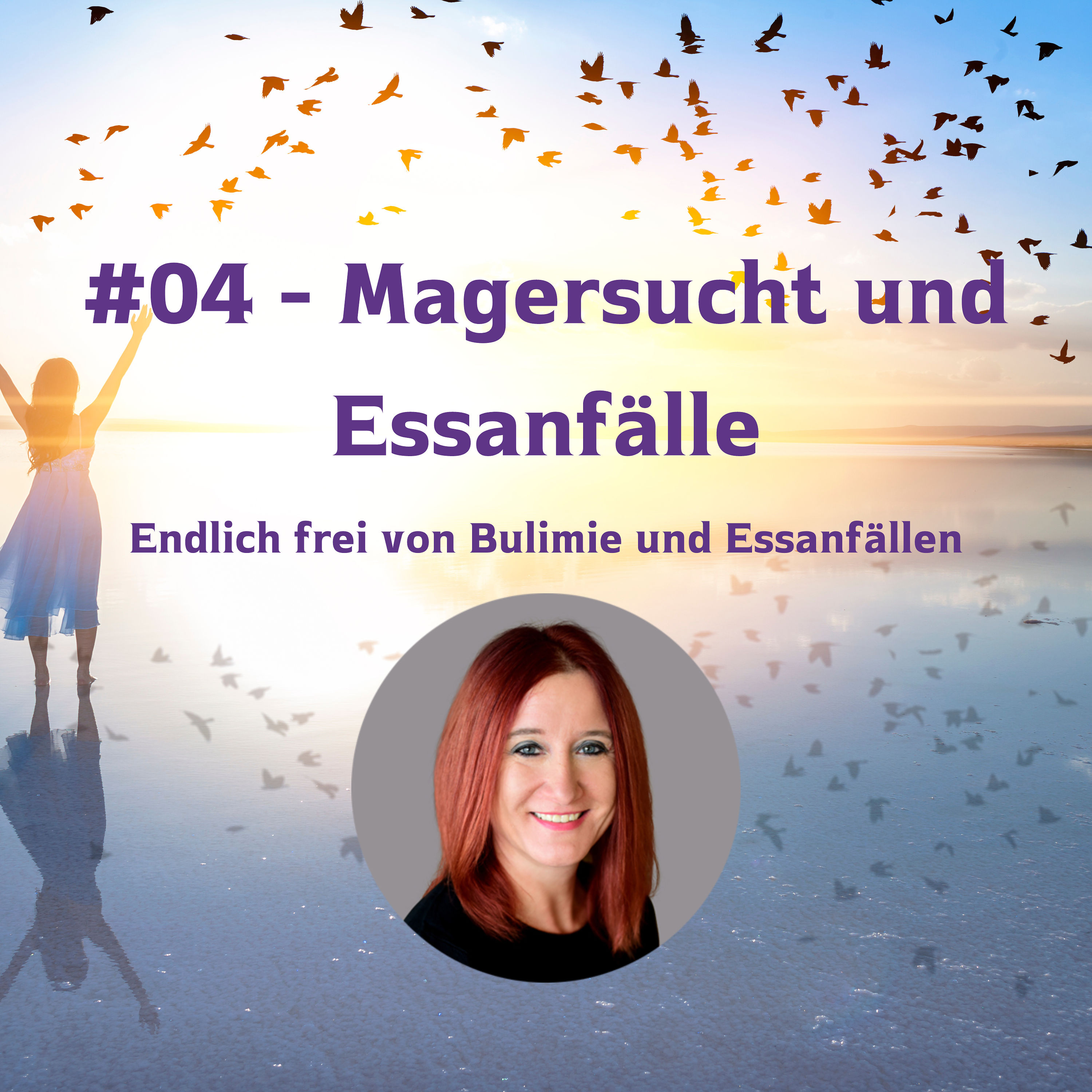 #04 - Magersucht und Essanfälle
