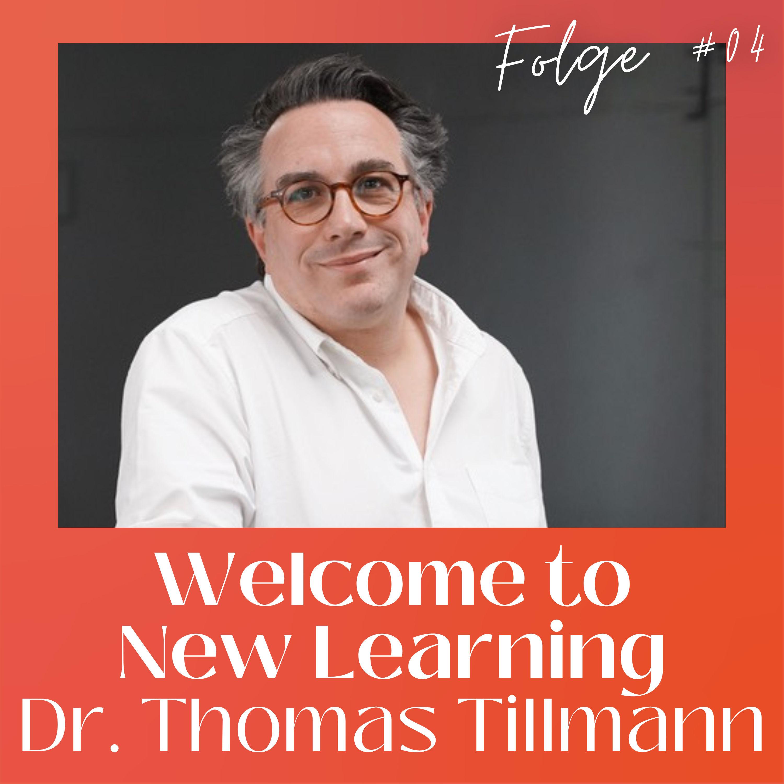 #04 mit Dr. Thomas Tillmann, Unternehmensberater, über seine Zeit bei McKinsey, Learnings aus 17 Jahren Beratung im Bereich Weiterbildung und Lernstrategie, Lernhacks sowie Slow Learning