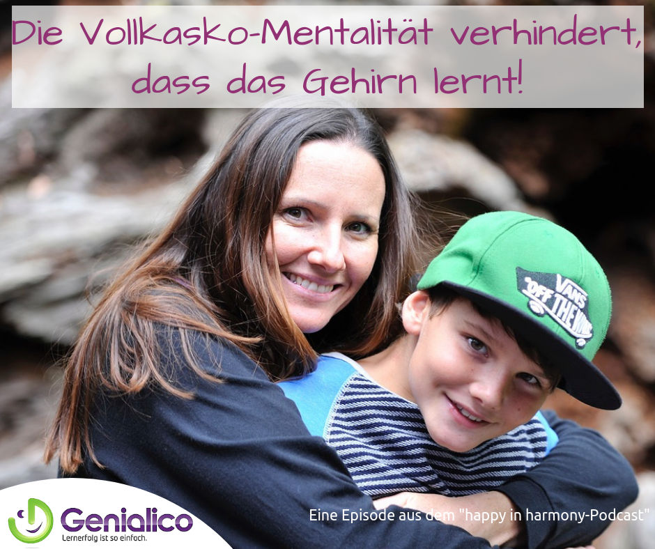 #041: die Vollkasko-Mentalität verhindert, dass das Gehirn lernt