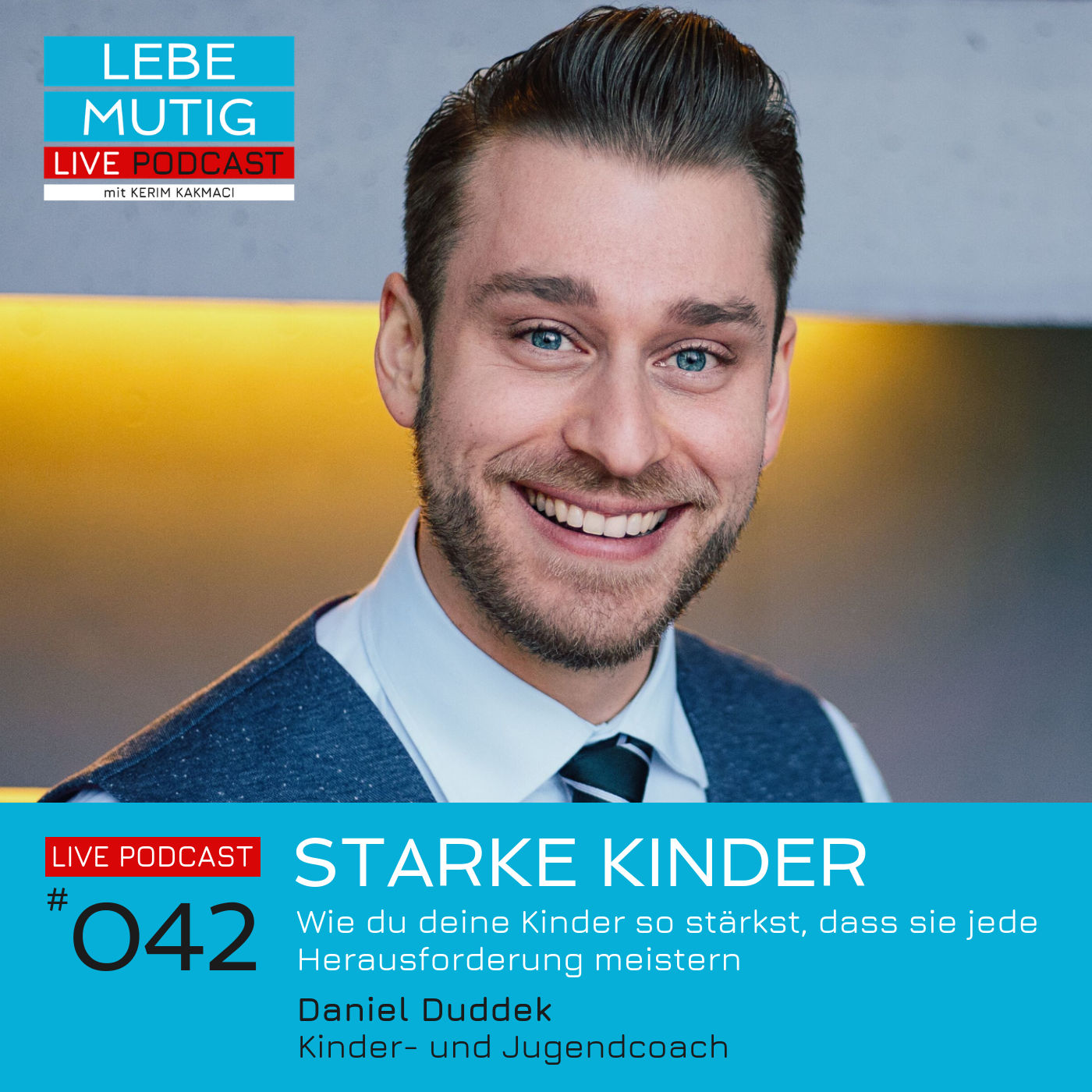 #042: STARKE KINDER - Wie du deine Kinder so stärkst, dass sie jede Herausfoderung meistern
