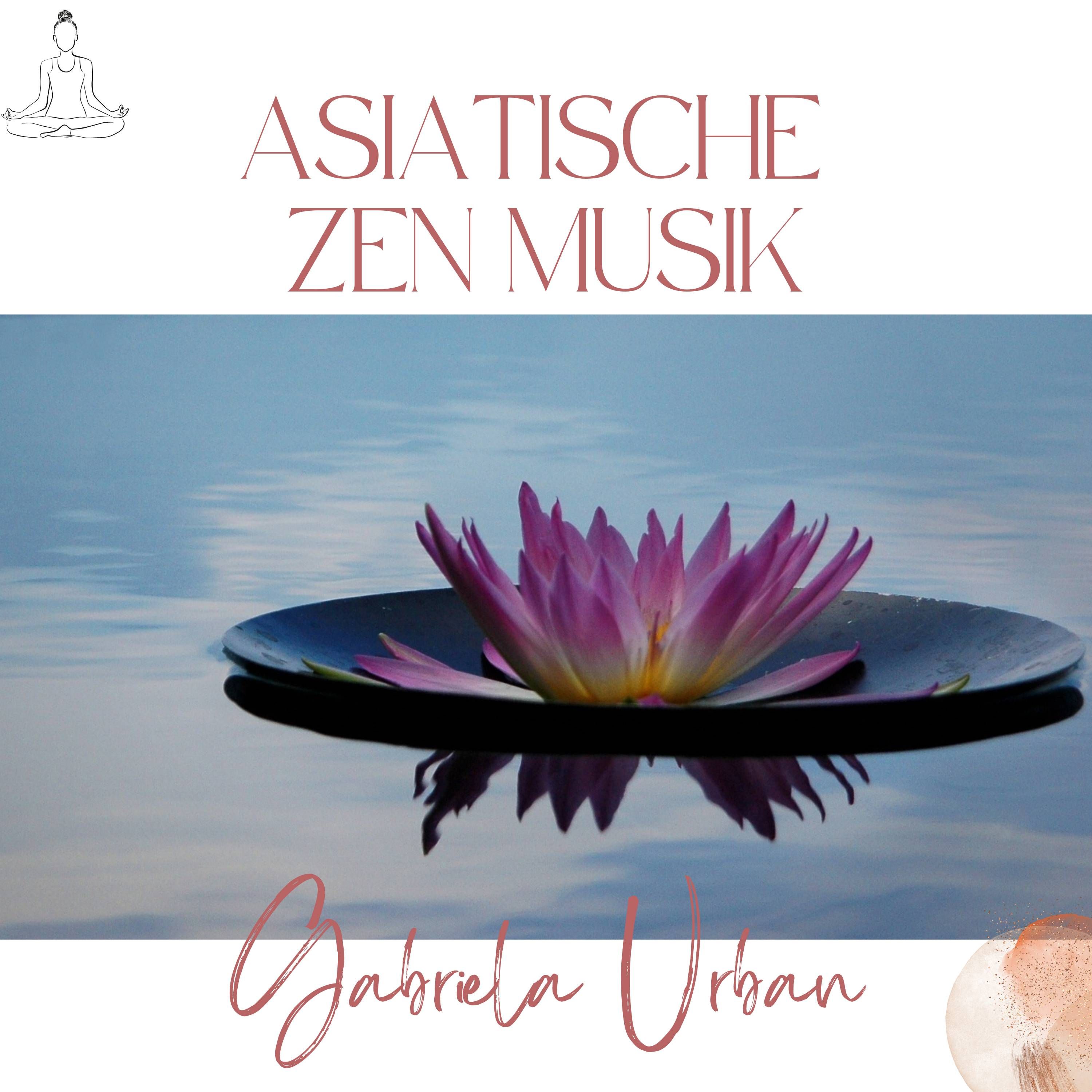 #044: Asiatische Zen Musik zum Entspannen & Einschlafen