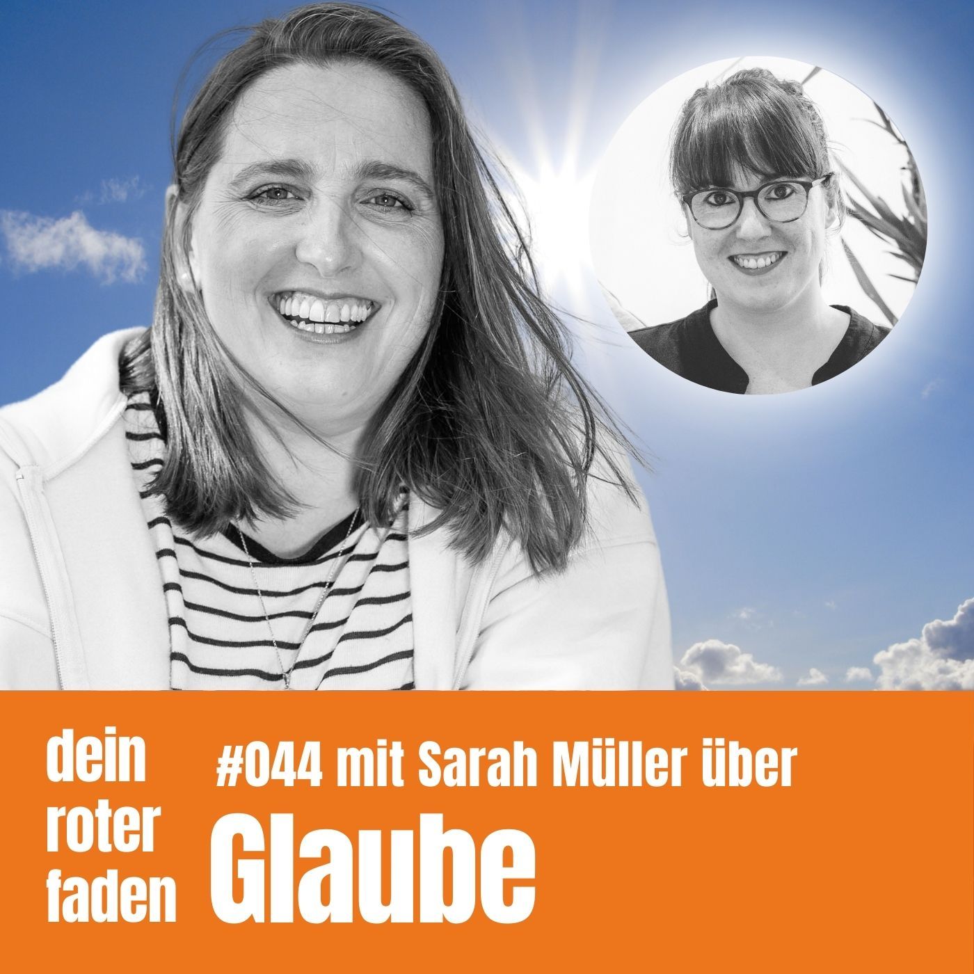 #044 Glaube - über die Sehnsucht bedingungslos geliebt zu werden