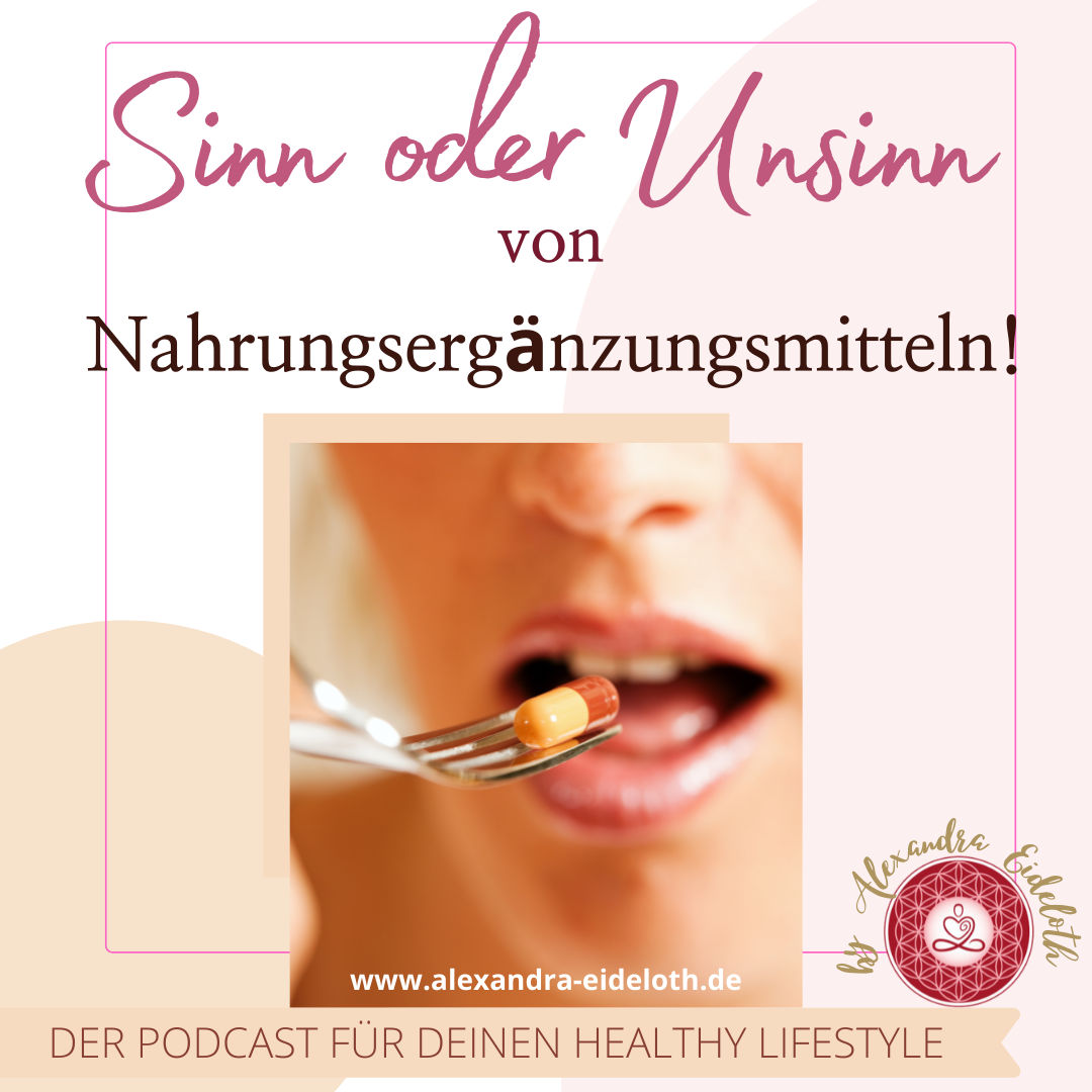 044 - SINN oder UNSINN von Nahrungsergänzungsmitteln!