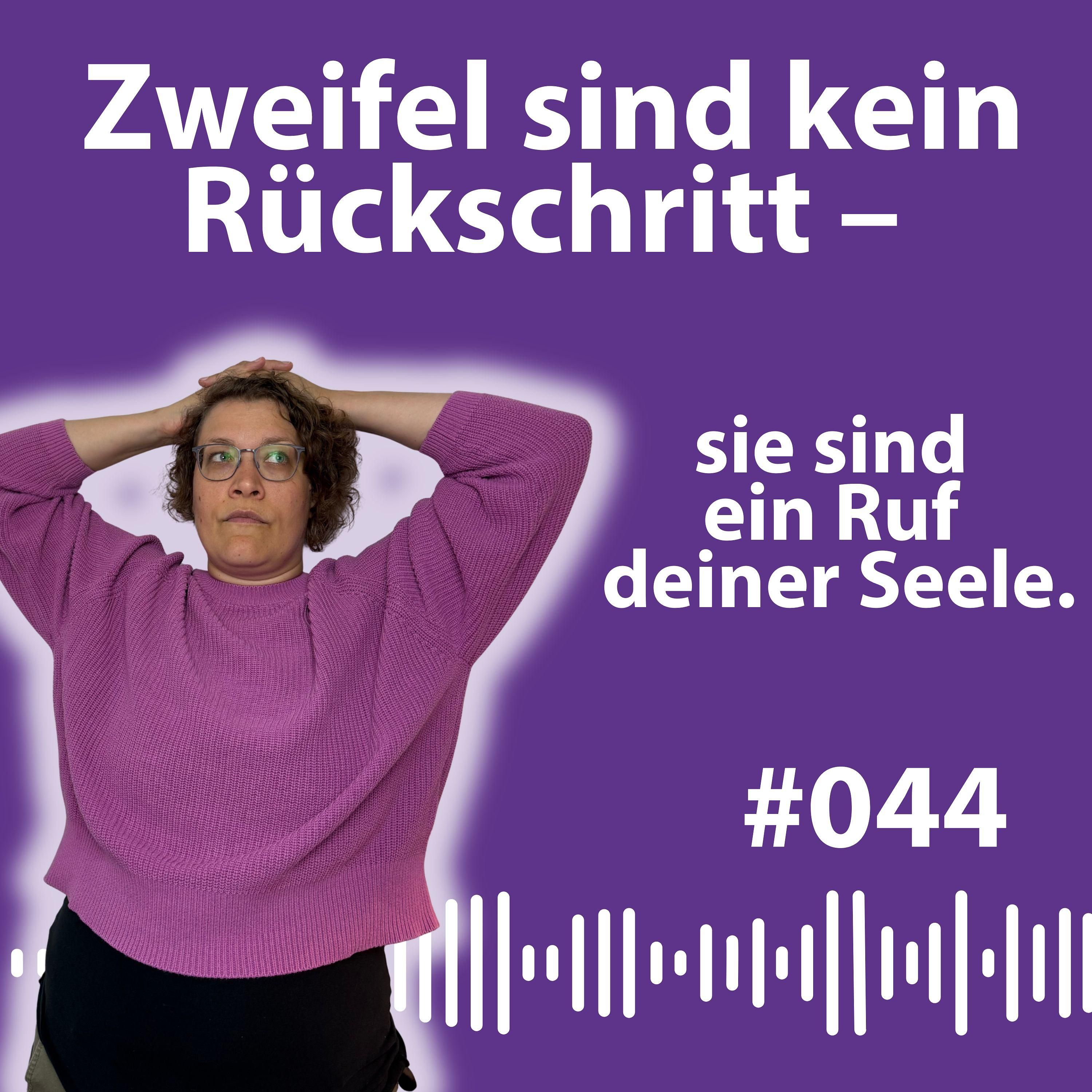 #044 Was, wenn du dich verloren fühlst – und wie du wieder in deine Kraft kommst