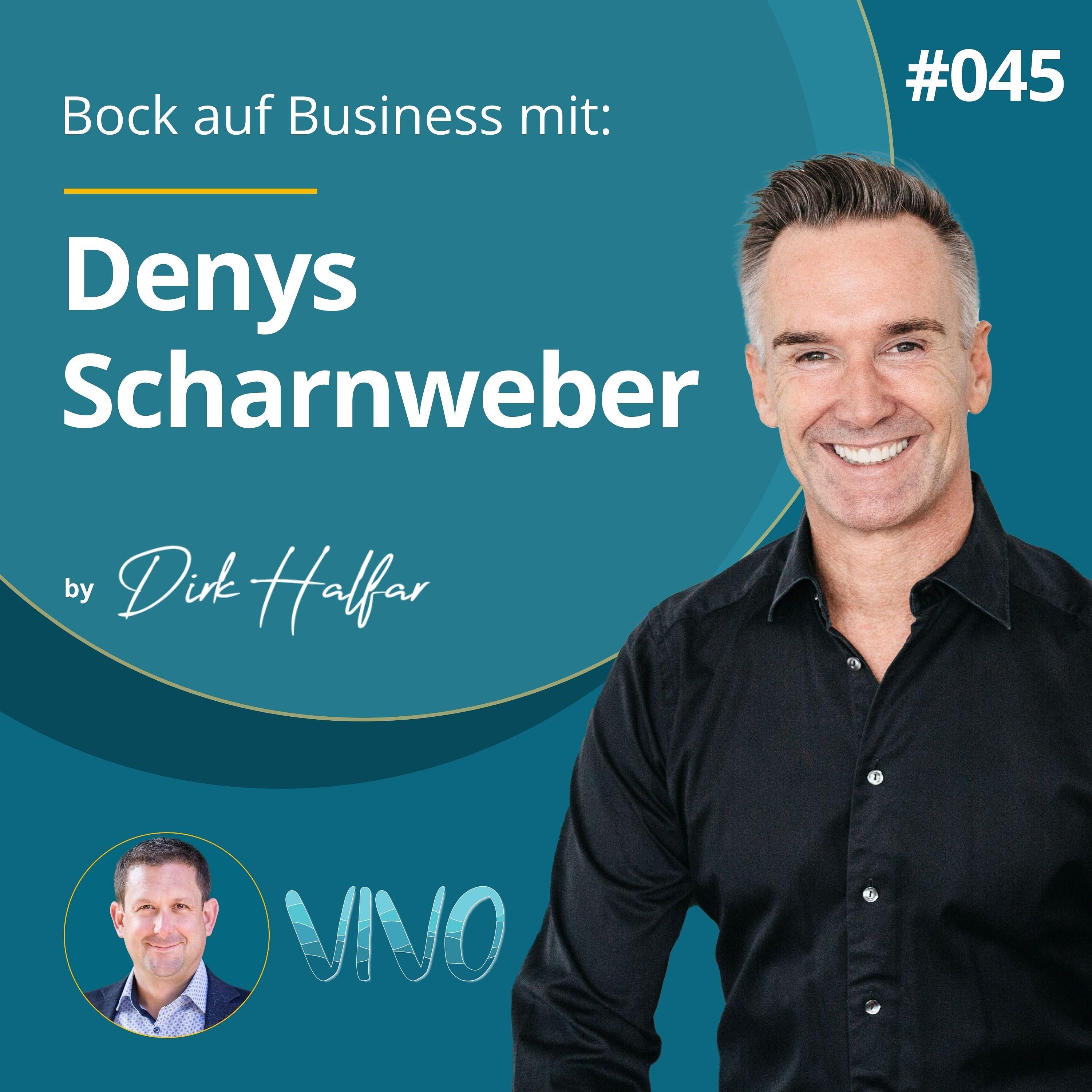 #045 - Denys Scharnweber als Gast bei Bock auf Business