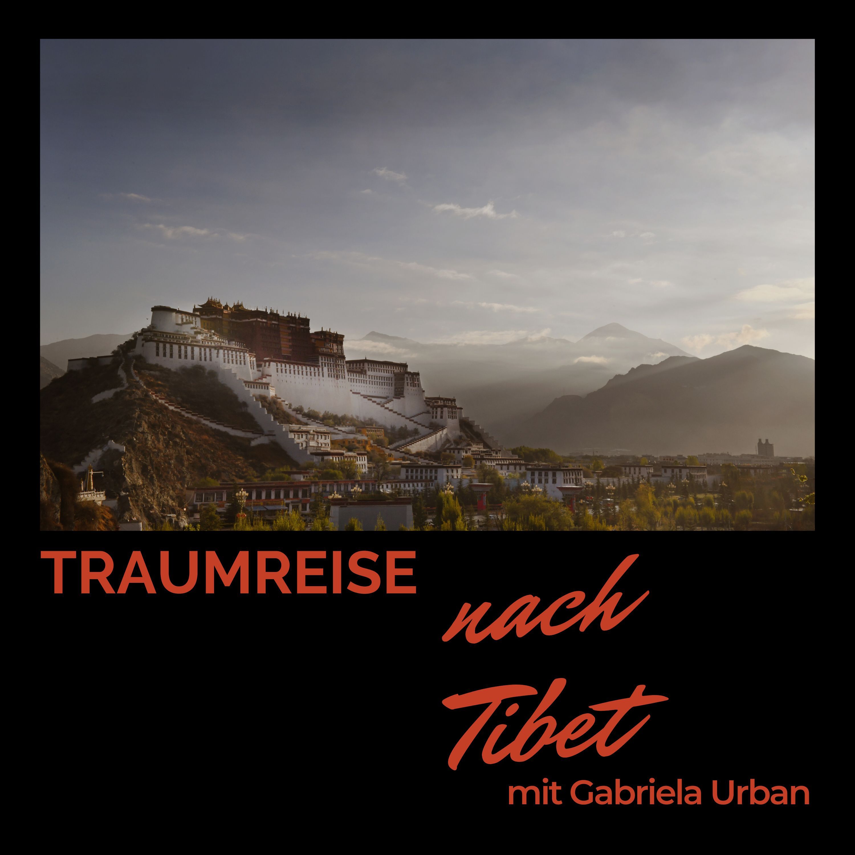 #045: Traumreise nach Tibet – Meditation mit tibetischen Klangschalen