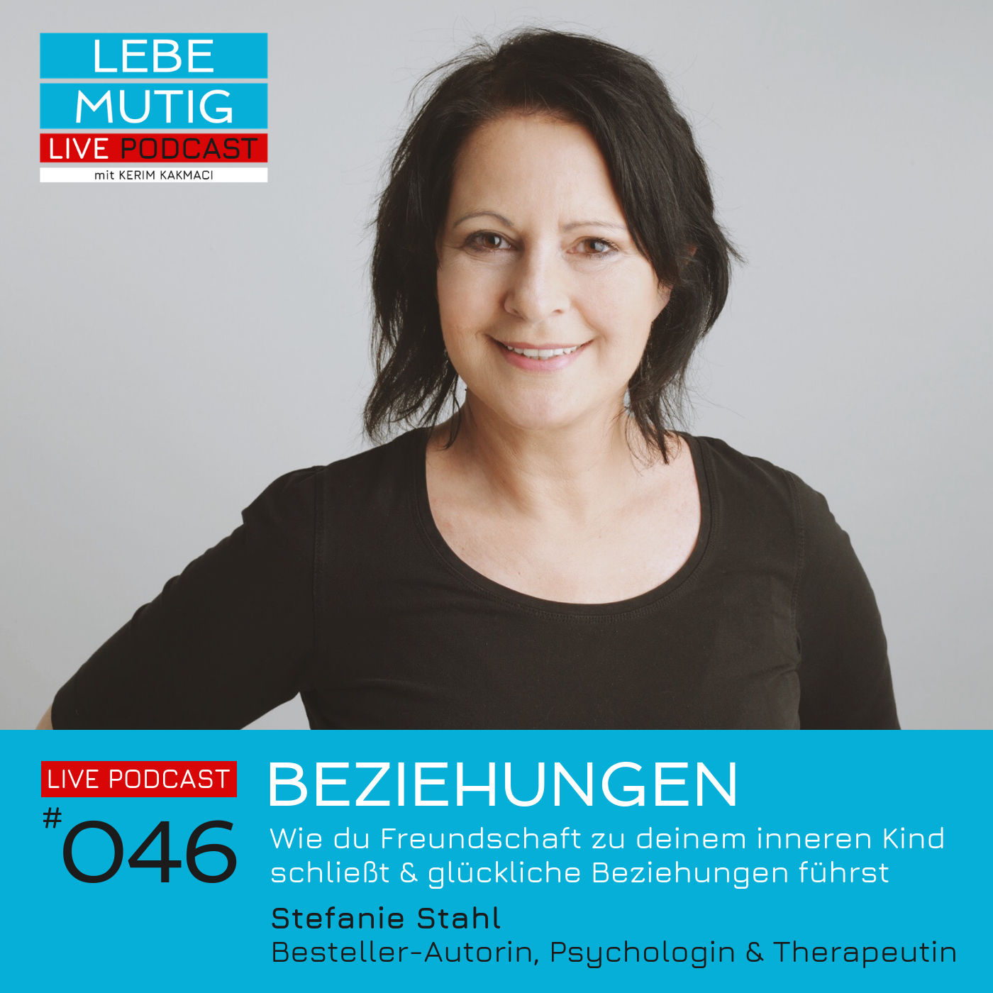 #046: BEZIEHUNGEN - Wie du Freundschaft zu deinem inneren Kind schließt & glückliche Beziehungen führst