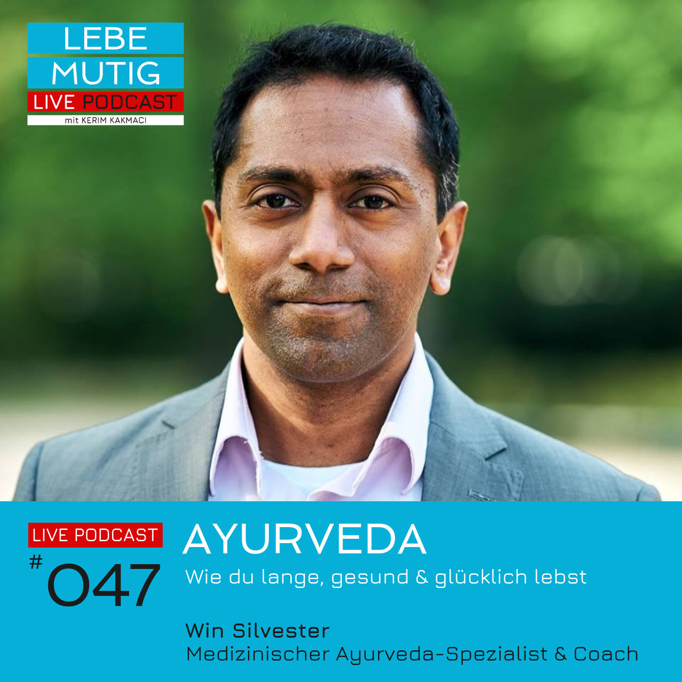 #047: AYURVEDA - Wie du lange, gesund und glücklich lebst