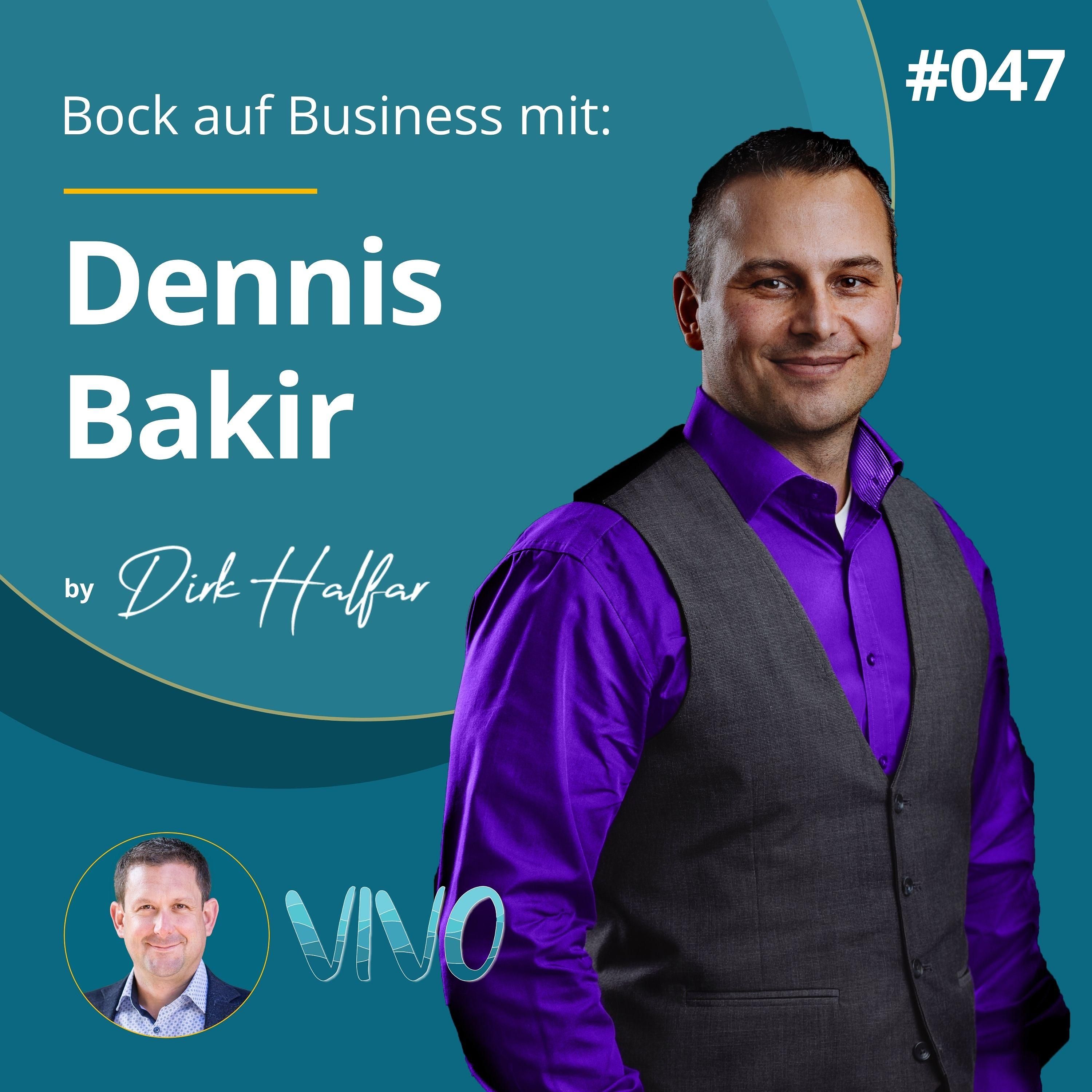 #047 - Dennis Bakir als Gast bei Bock auf Business