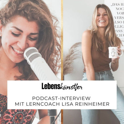 #047: Eine Reise in das Selbstbild deiner Kindheit - Interview mit Lerncoach Lisa Reinheimer
