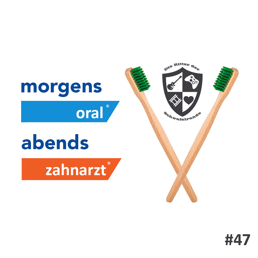 047 - Morgens Oral, Abends Zahnarzt