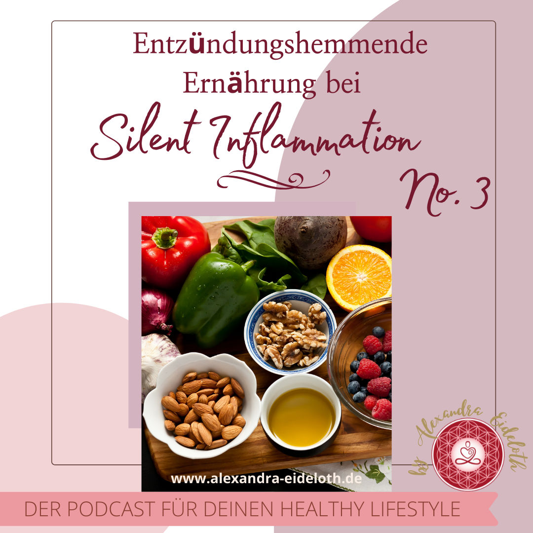049 - Silent Inflammation beheben / Folge 3: Entzündungshemmende Ernährung