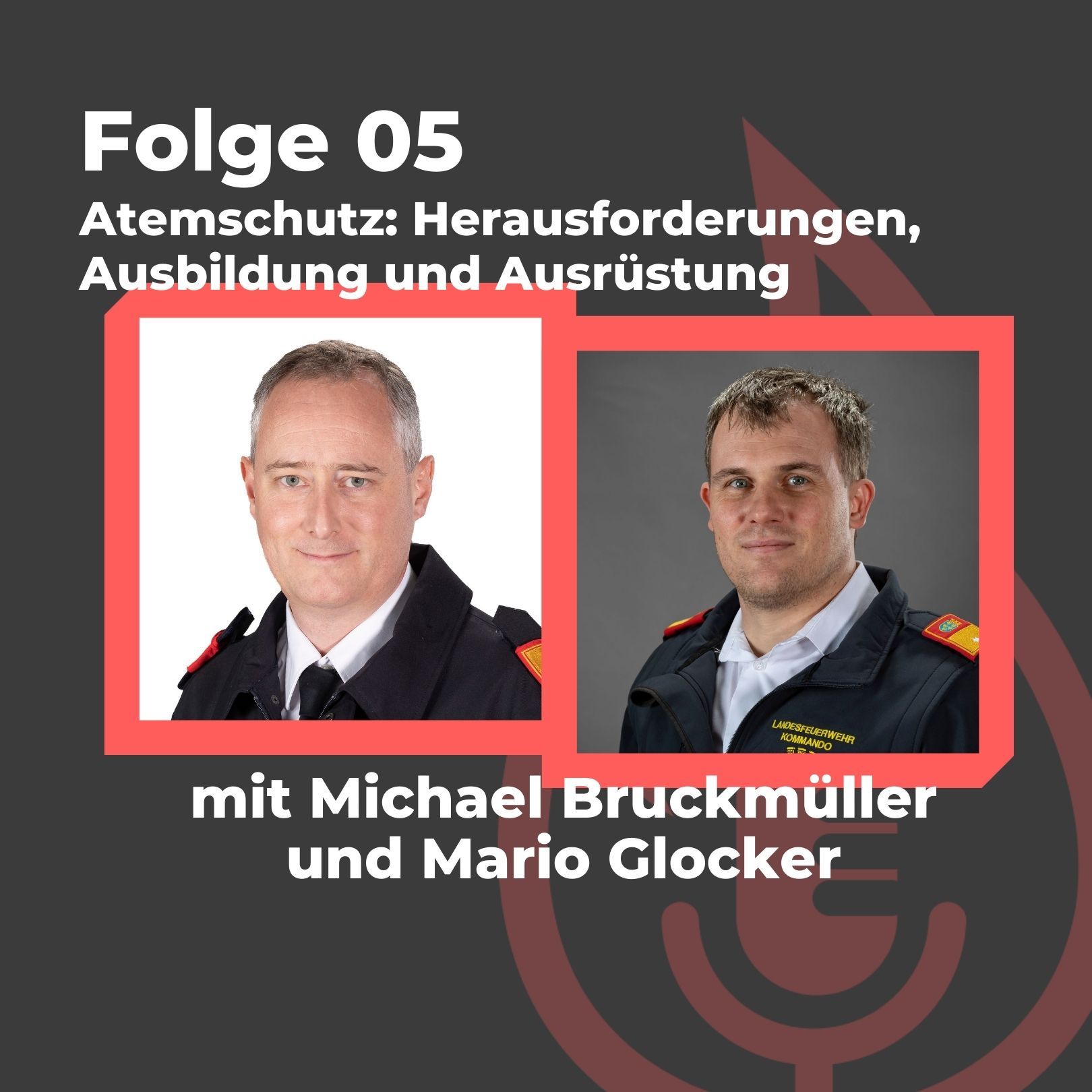 #05: Atemschutz: Herausforderungen, Ausbildung und Ausrüstung