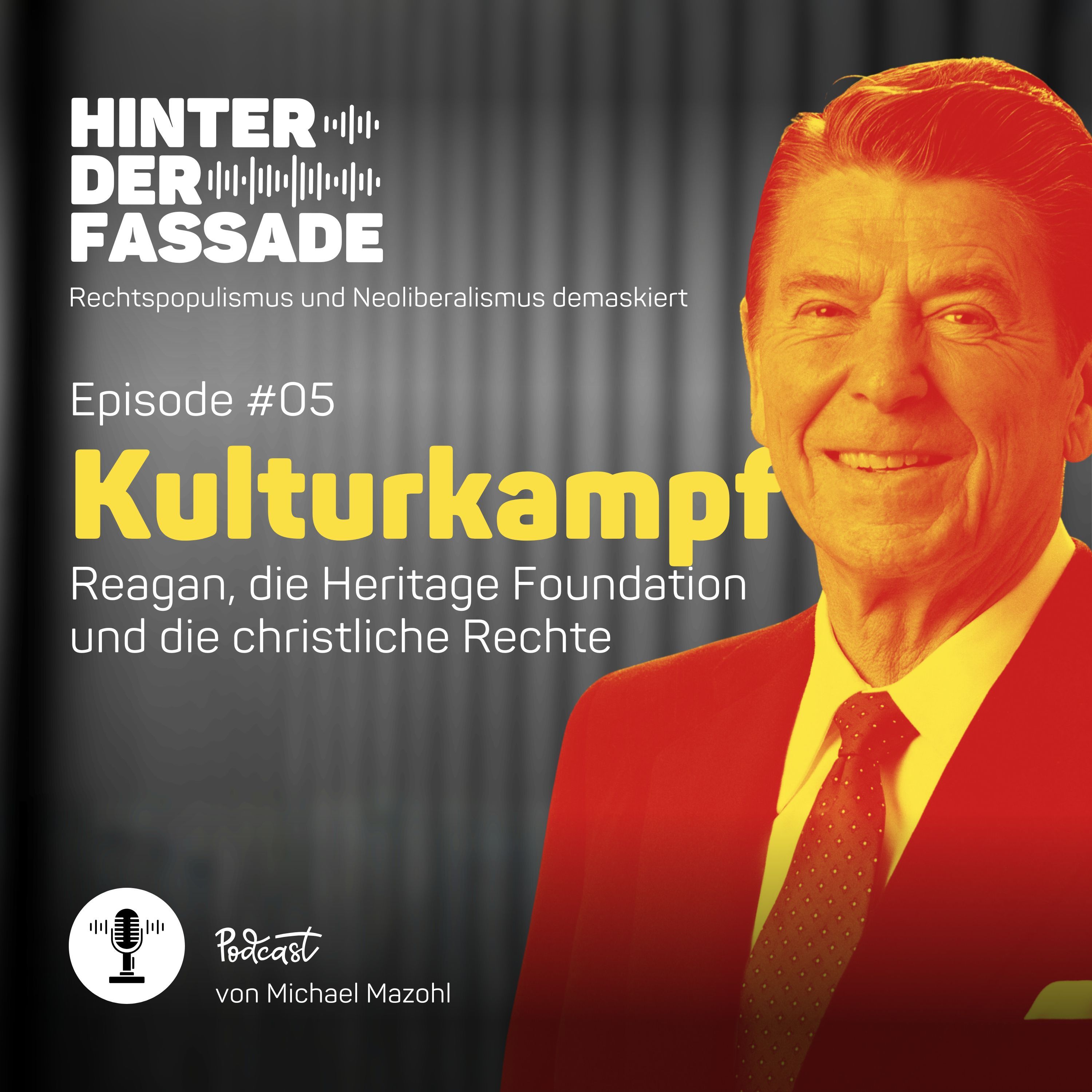 #05 Kulturkampf – Reagan und die Heritage Foundation