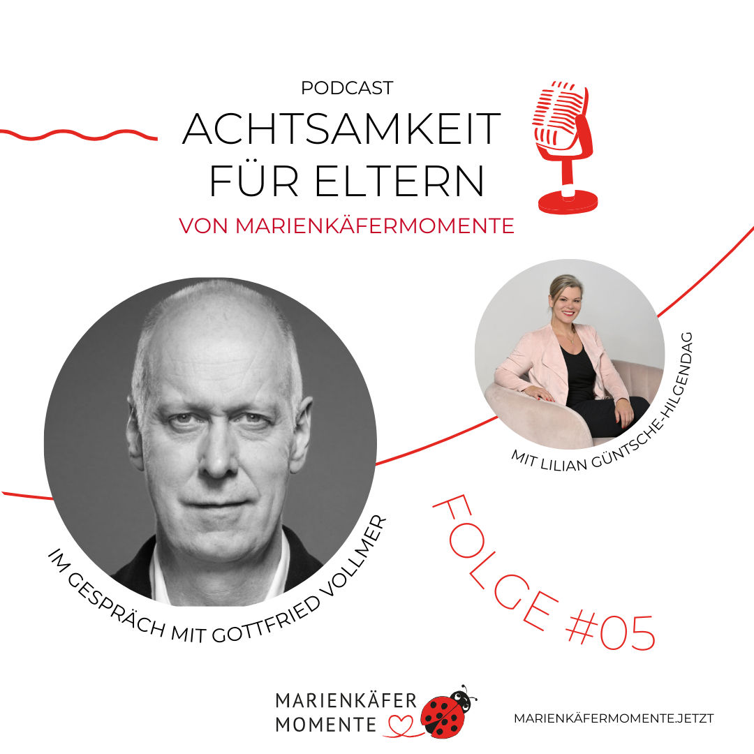 #05 MARIENKÄFERMOMENTE: Transzendentale Meditationstechniken für Eltern und Kinder – im Talk mit Gottfried Vollmer