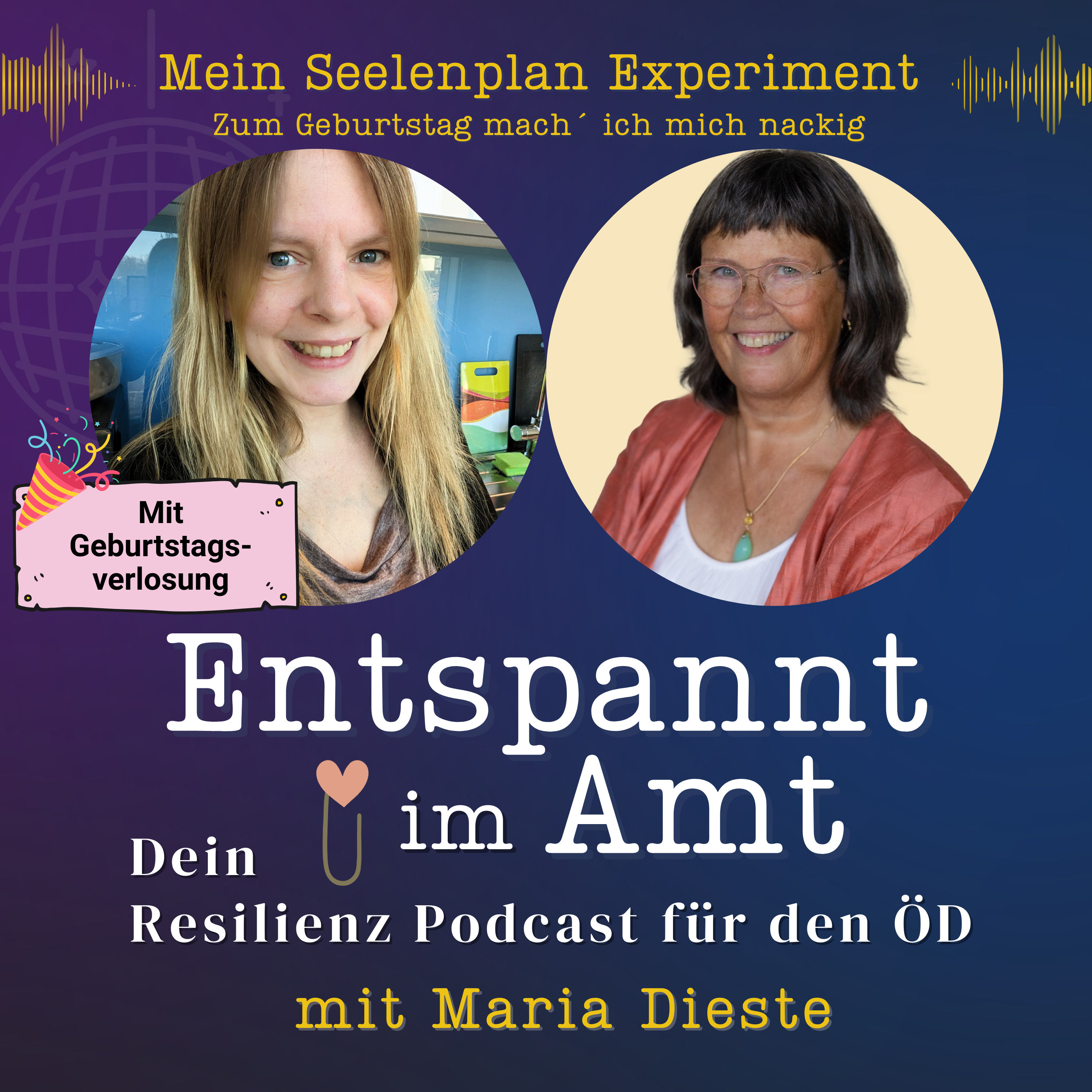 #05 Mein Seelenplan Experiment - Zum Geburtstag mach´ ich mich nackig - mit Maria Dieste