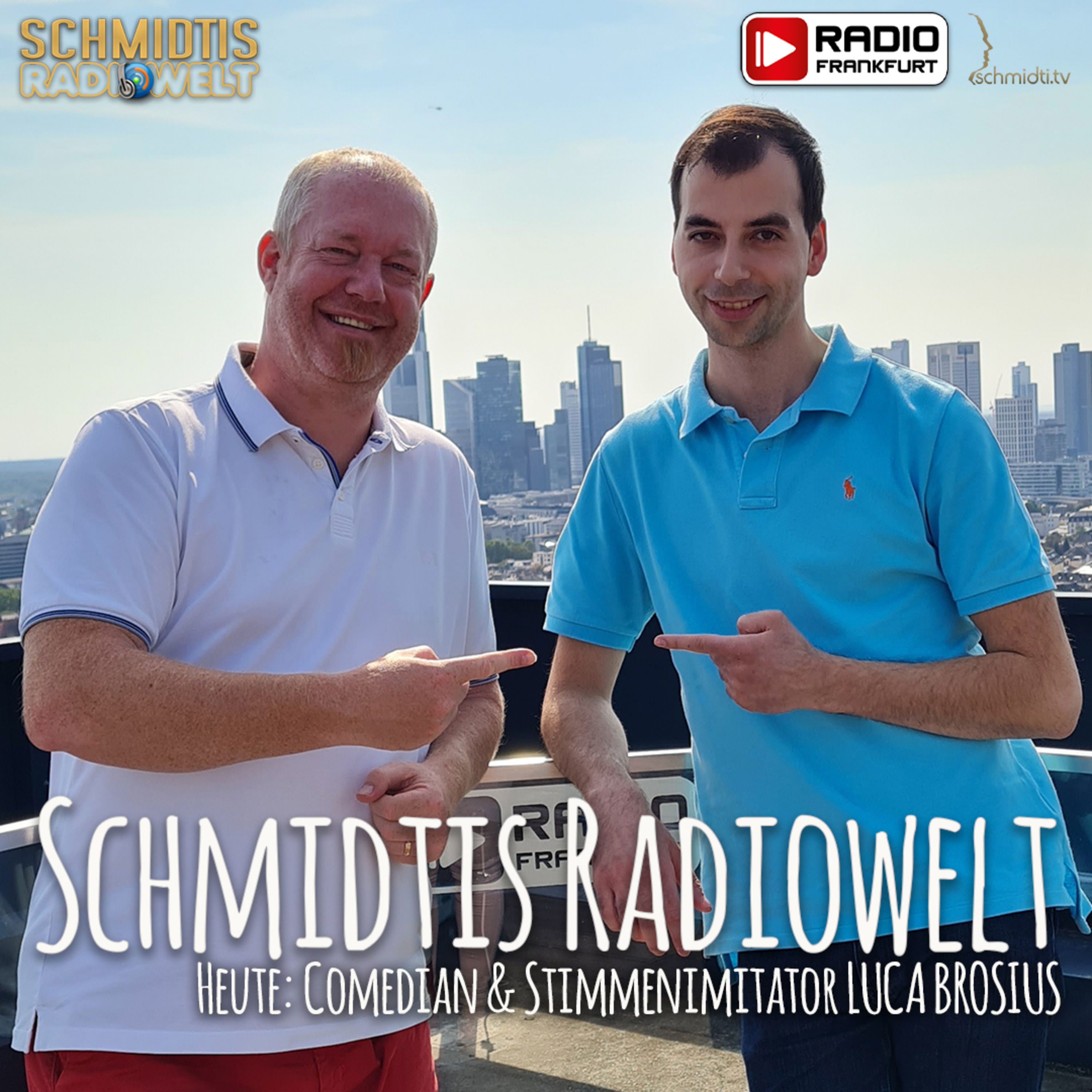 05 Schmidtis Radiowelt Podcast - zu Gast: Comedian LUCA BROSIUS