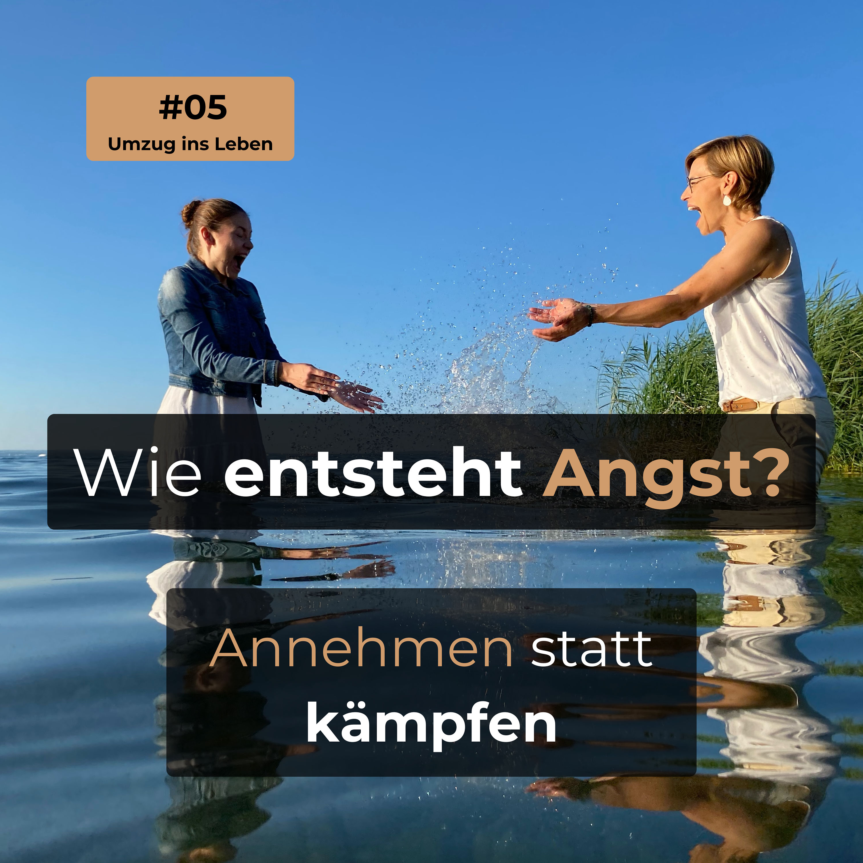 #05 Wie entsteht Angst im Alltag - Warum kämpfen die Angst verstärkt