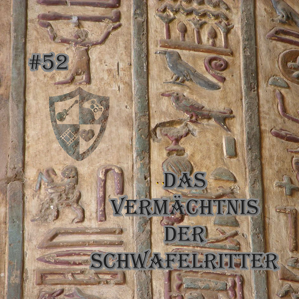 052 - Das Vermächtnis der Schwafelritter