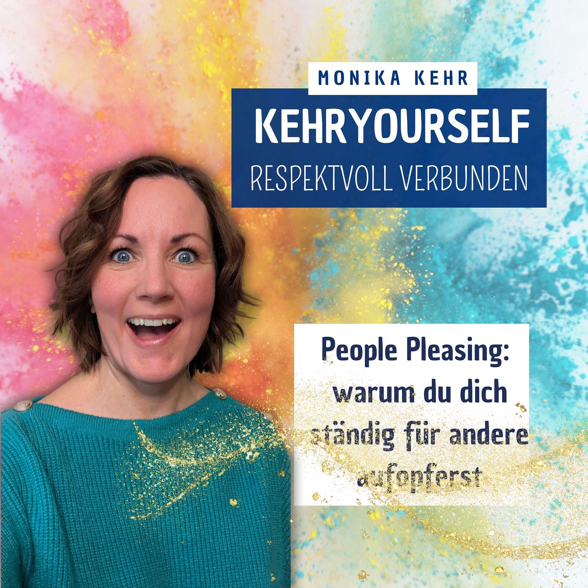 #052 - People Pleasing – Warum du dich ständig für andere aufopferst