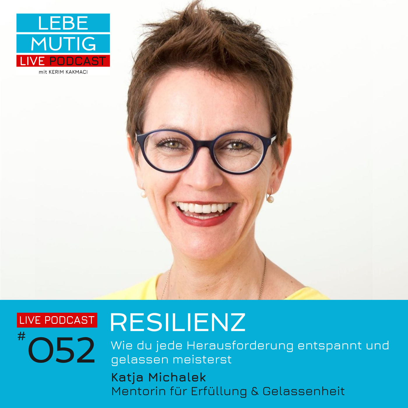 #052: RESILIENZ - Wie du jede Herausforderung entspannt und gelassen meisterst