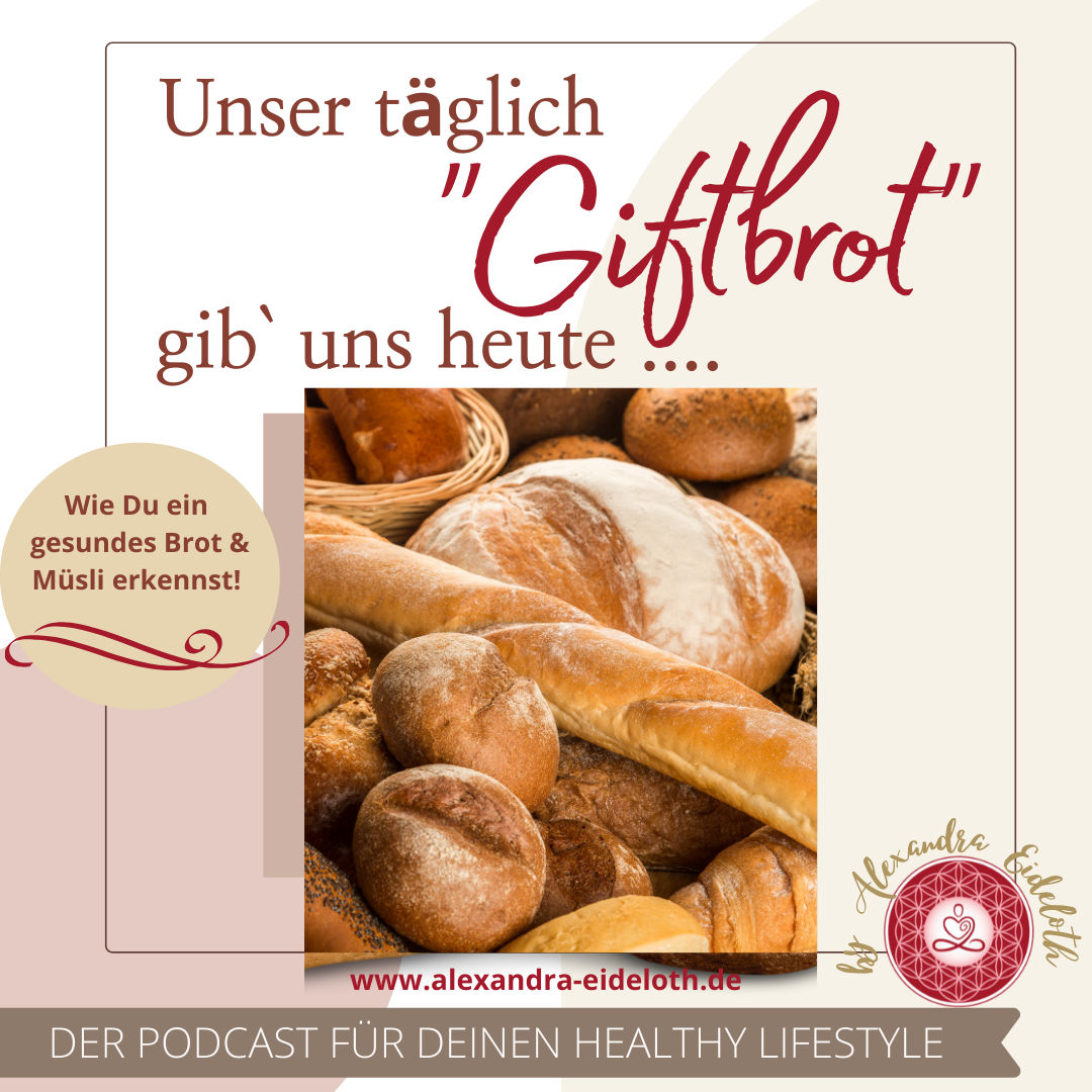 053 - Unser täglich "Giftbrot" gib uns heute ....