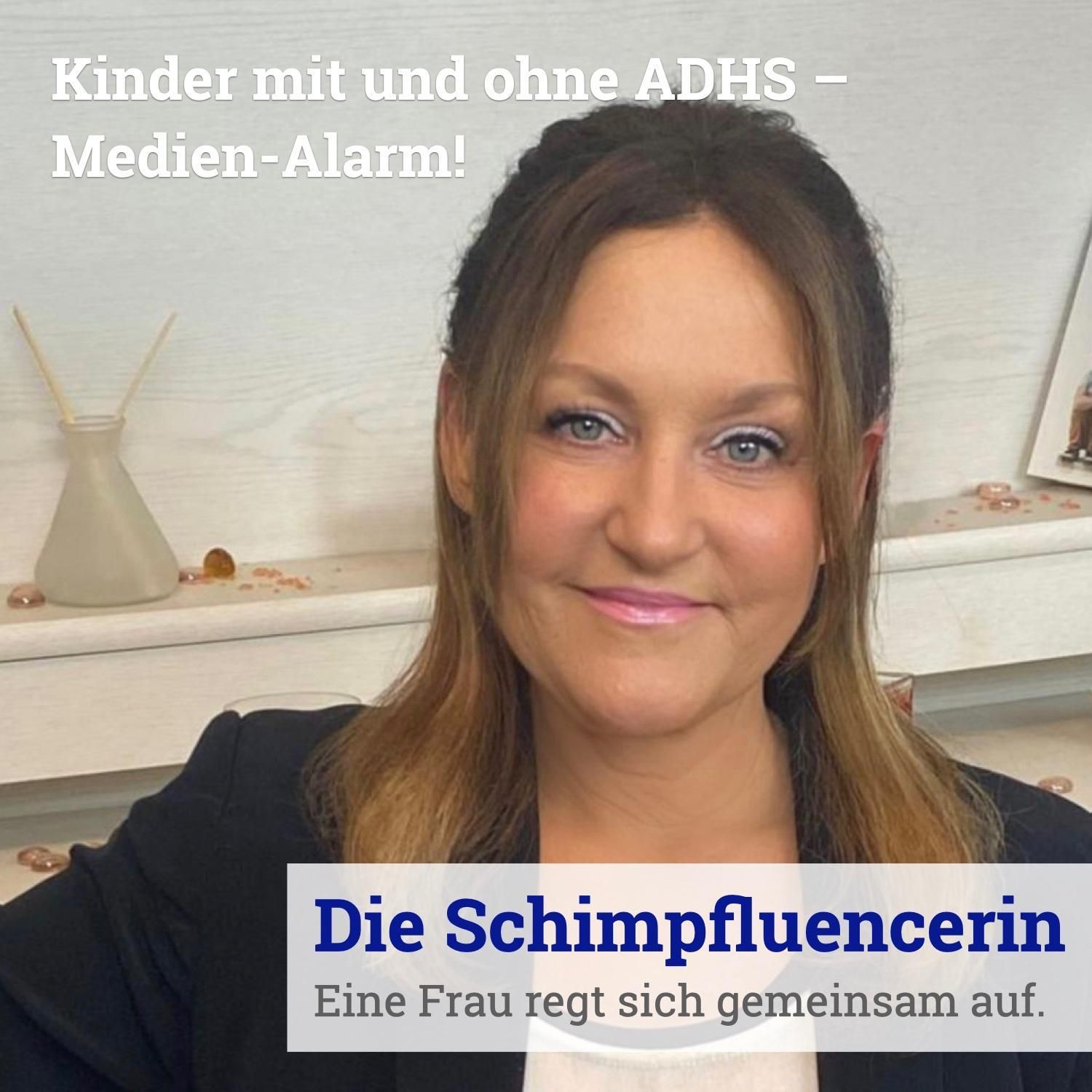 054: Kinder mit und ohne ADHS – Medien-Alarm!