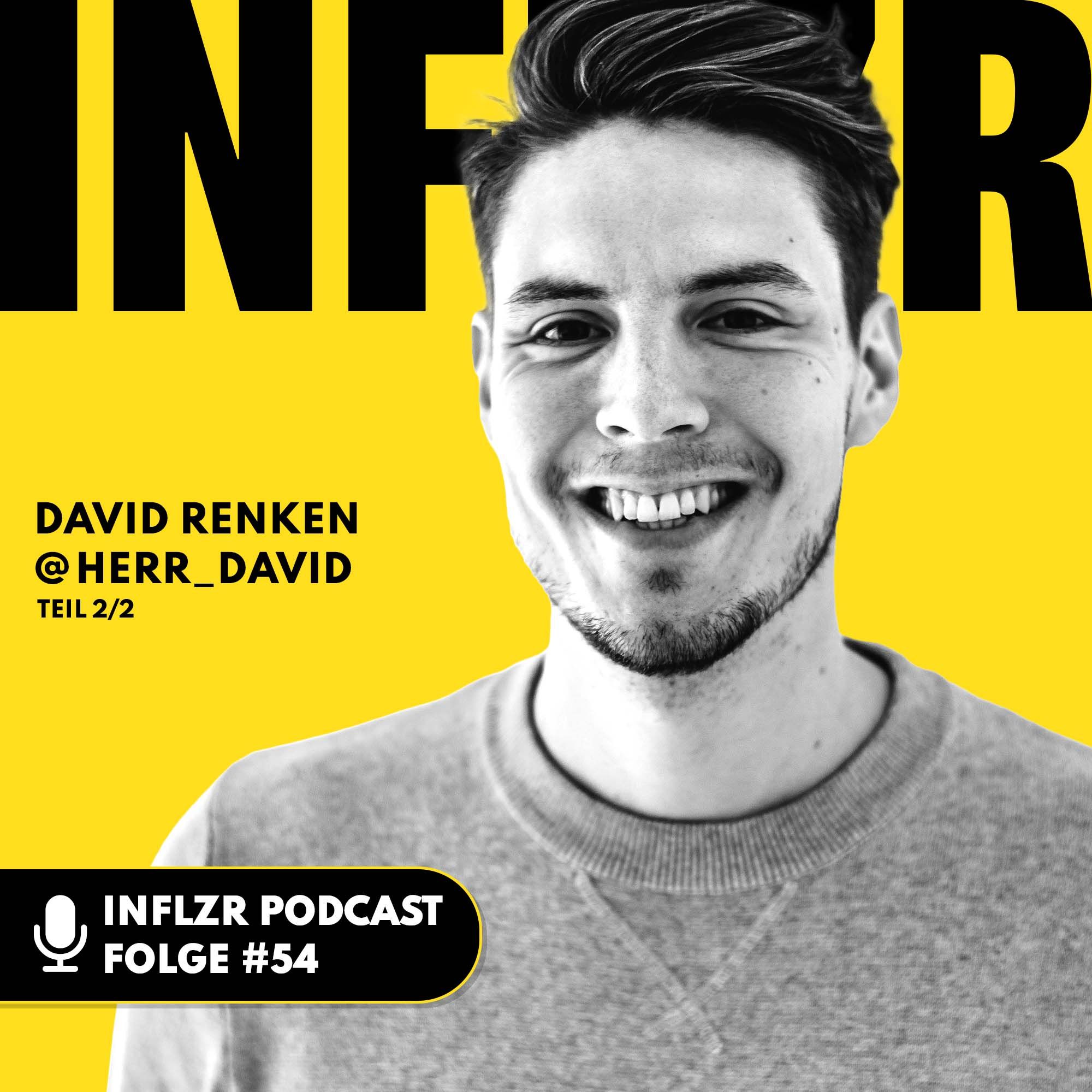 #054 mit David Renken aka HerrDavid (Teil 2/2)