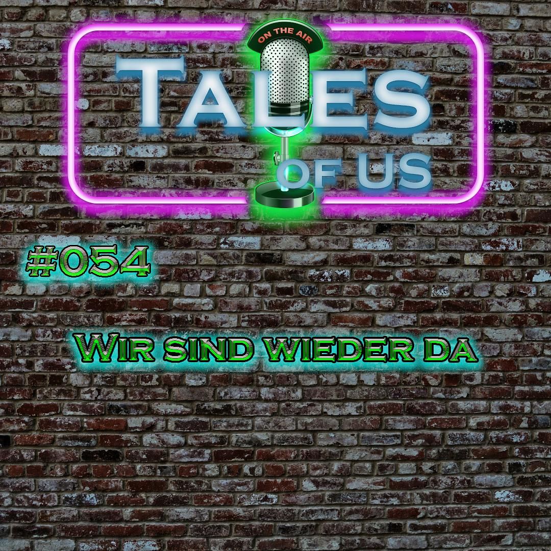 #054 - Wir sind wieder da