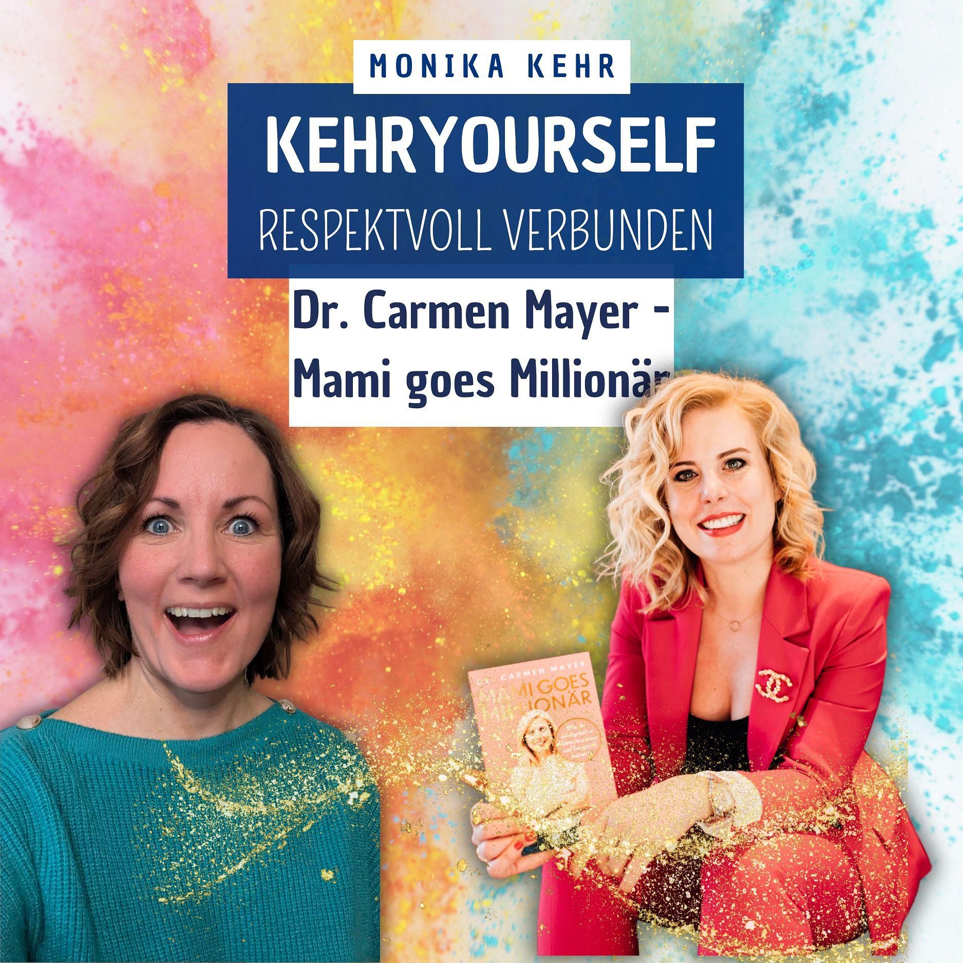 #056 - Dr Carmen Mayer: Finanzielle Freiheit beginnt im Kopf (Mami goes Millionär)
