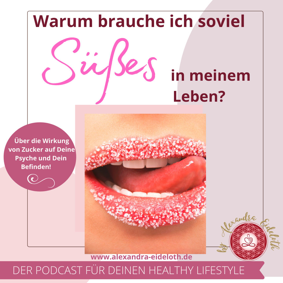 057 - Warum brauche ich soviel Süßes in meinem Leben?
