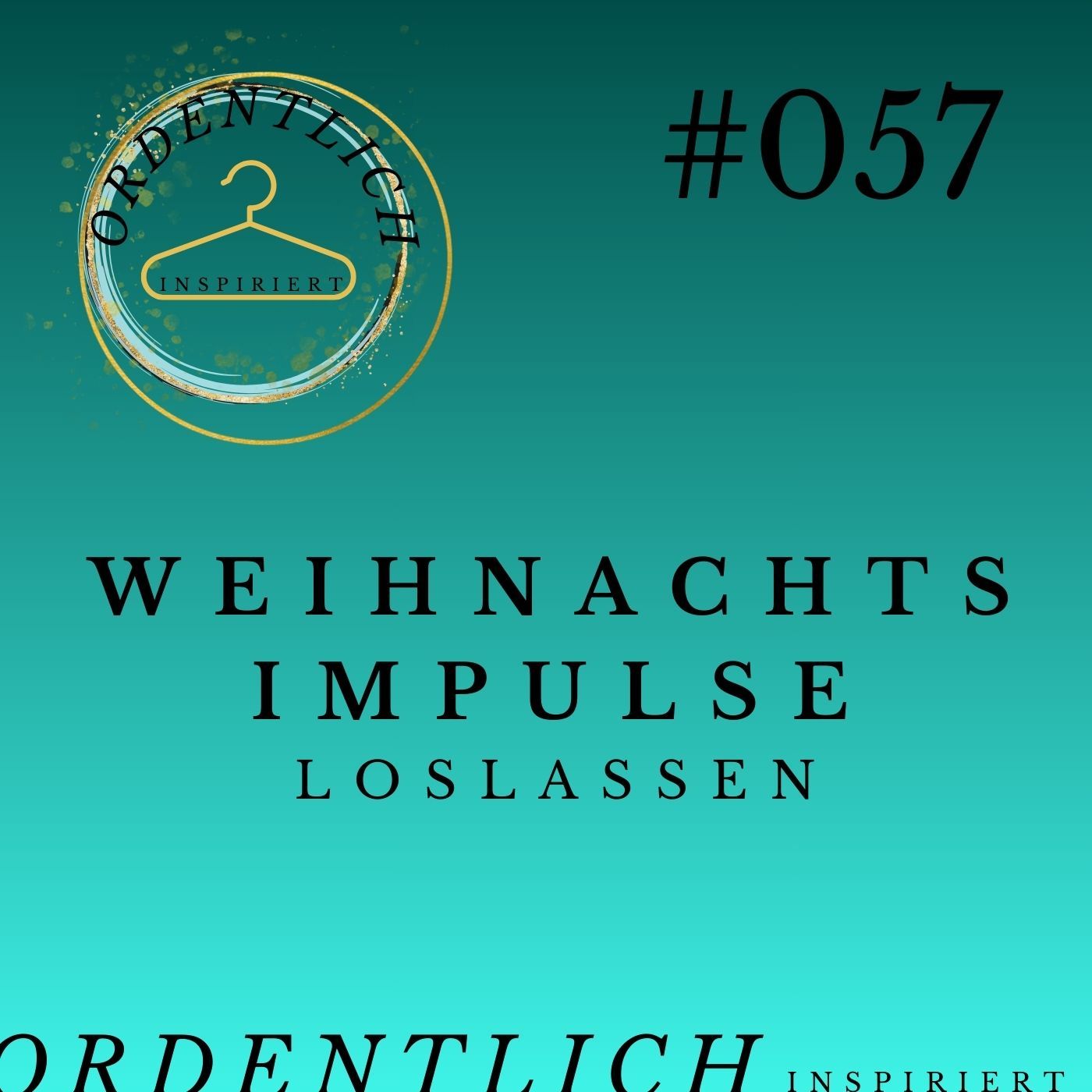 #057 Weihnachtsimpulse Loslassen
