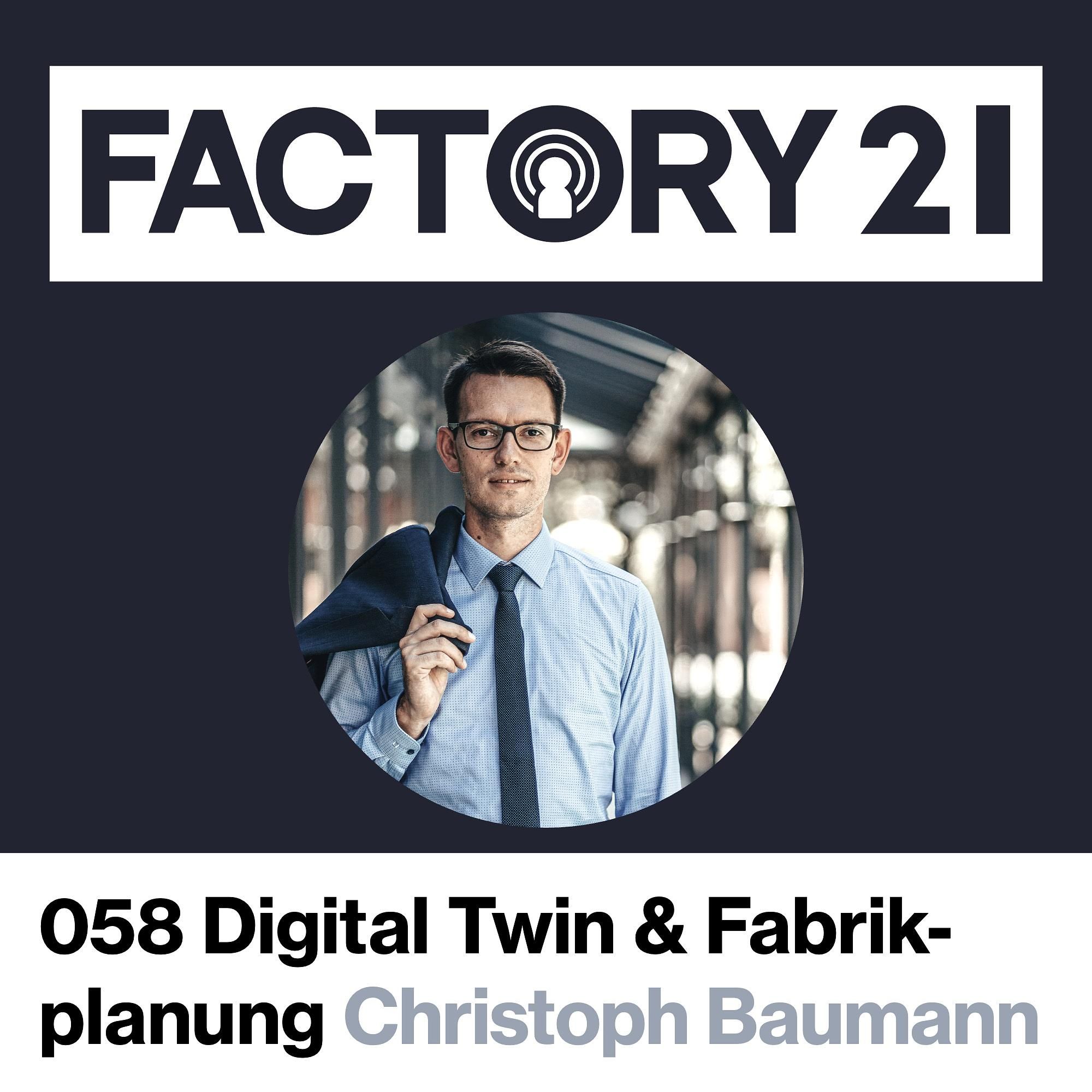 058 Fabrikplanung mit Digital Twin im Mittelstand?! Expert Dialog mit Christoph Baumann