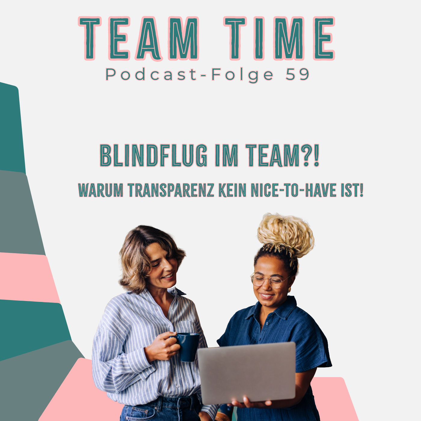 059 Blindflug im Team? 🤷🤷♀️Warum Transparenz kein Nice-to-have ist